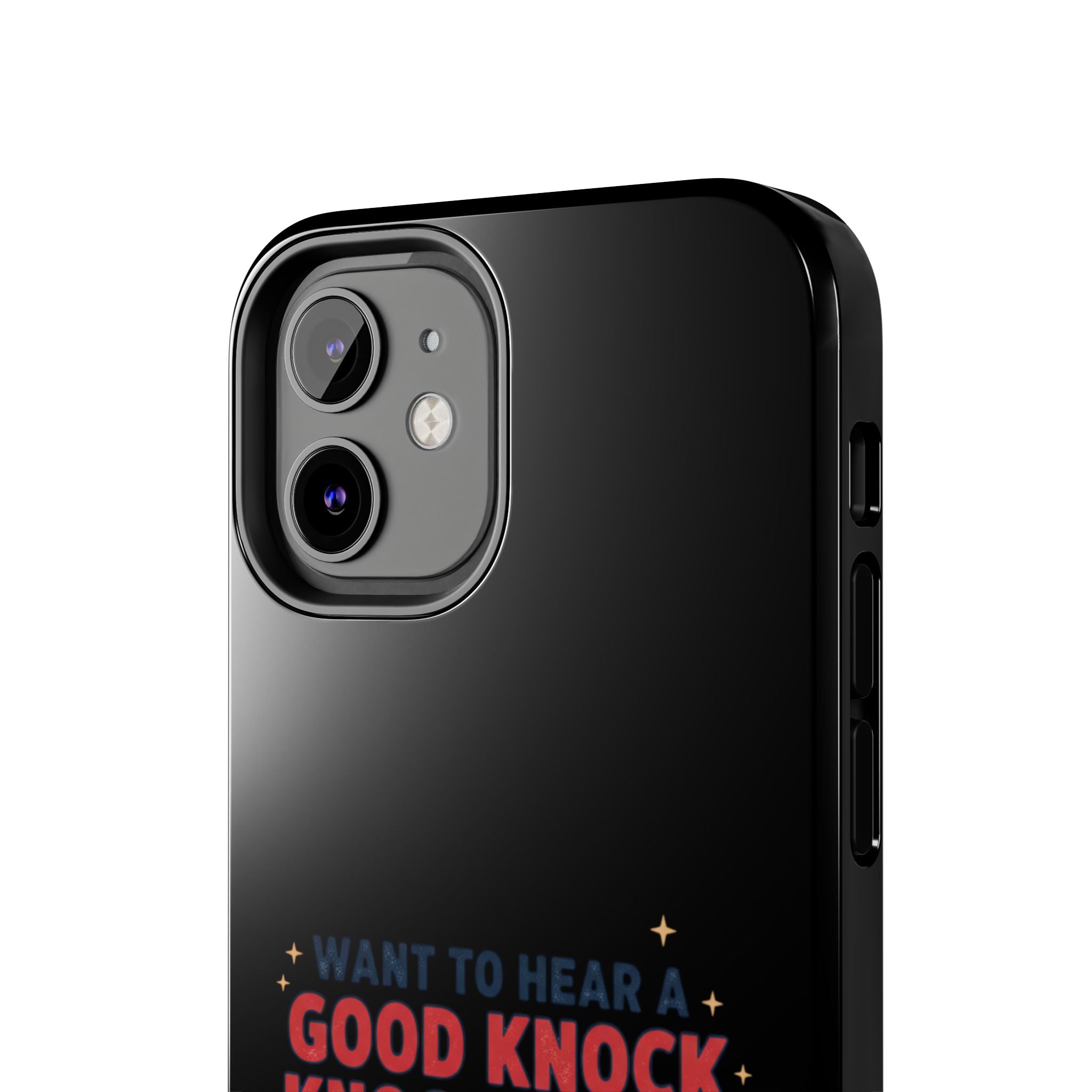 Want To Hear A Good Knock Knock Joke Phone Case | Tough Phone Case