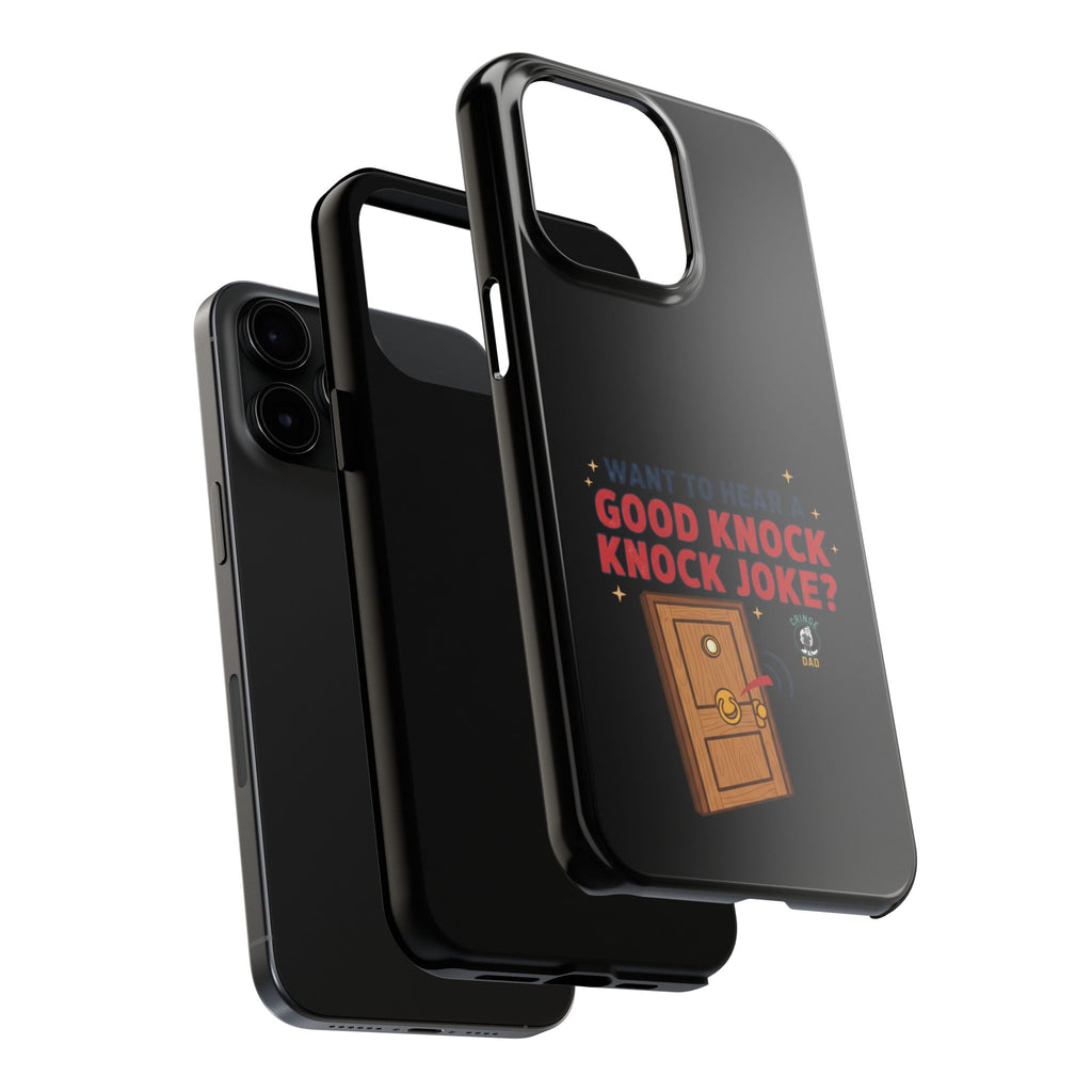 Want To Hear A Good Knock Knock Joke Phone Case | Tough Phone Case