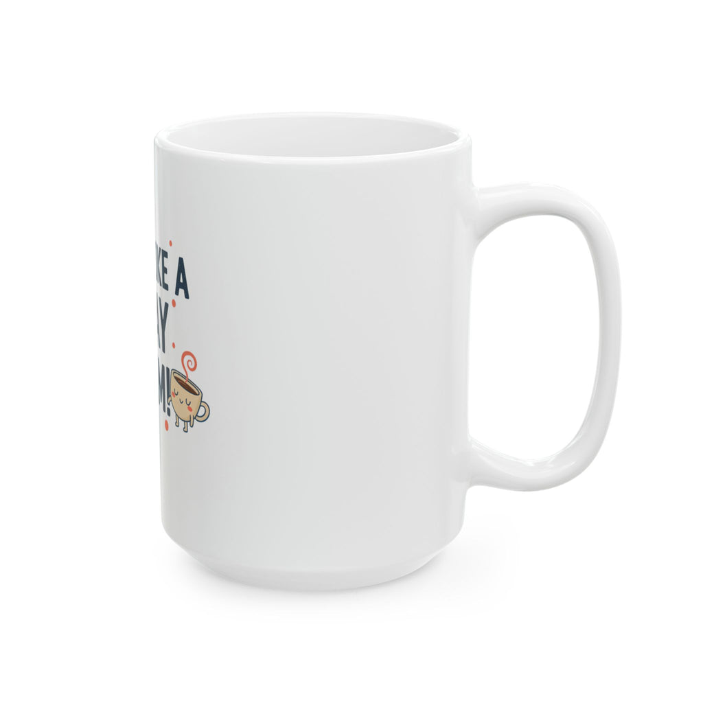 Sounds Like a Monday Problem Mug | Ceramic Coffee Cup 11oz 15oz