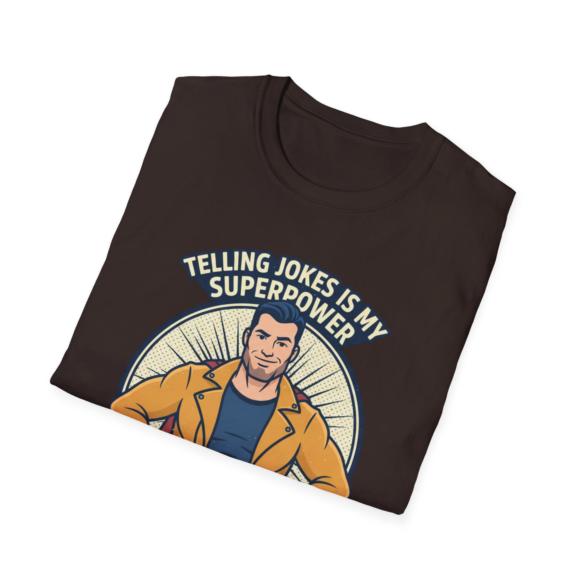 "Telling Jokes Is My Superpower, What's Yours?" Casual Funny T-Shirt