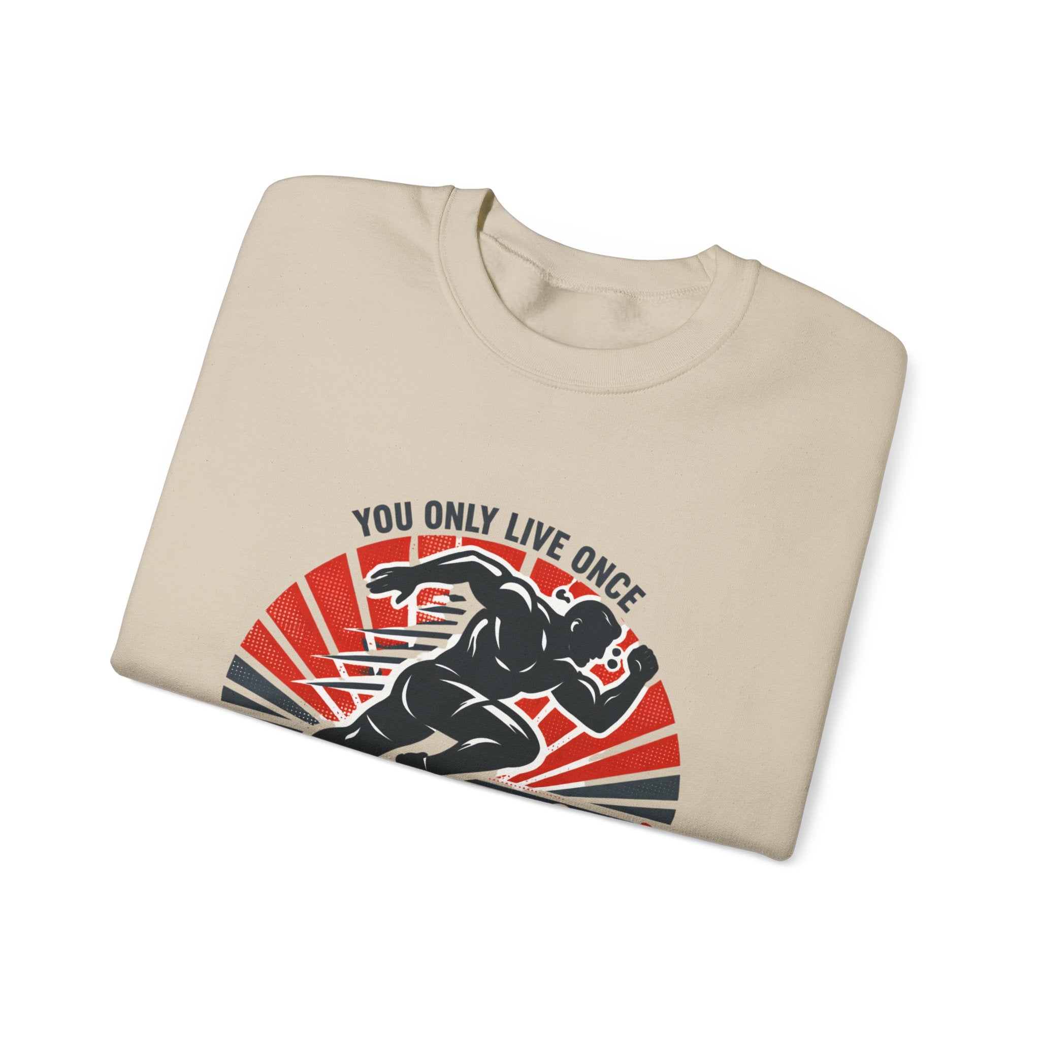 "You Only Live Once, So Go Get Fit!" Runner Fitness Crewneck Sweatshirt