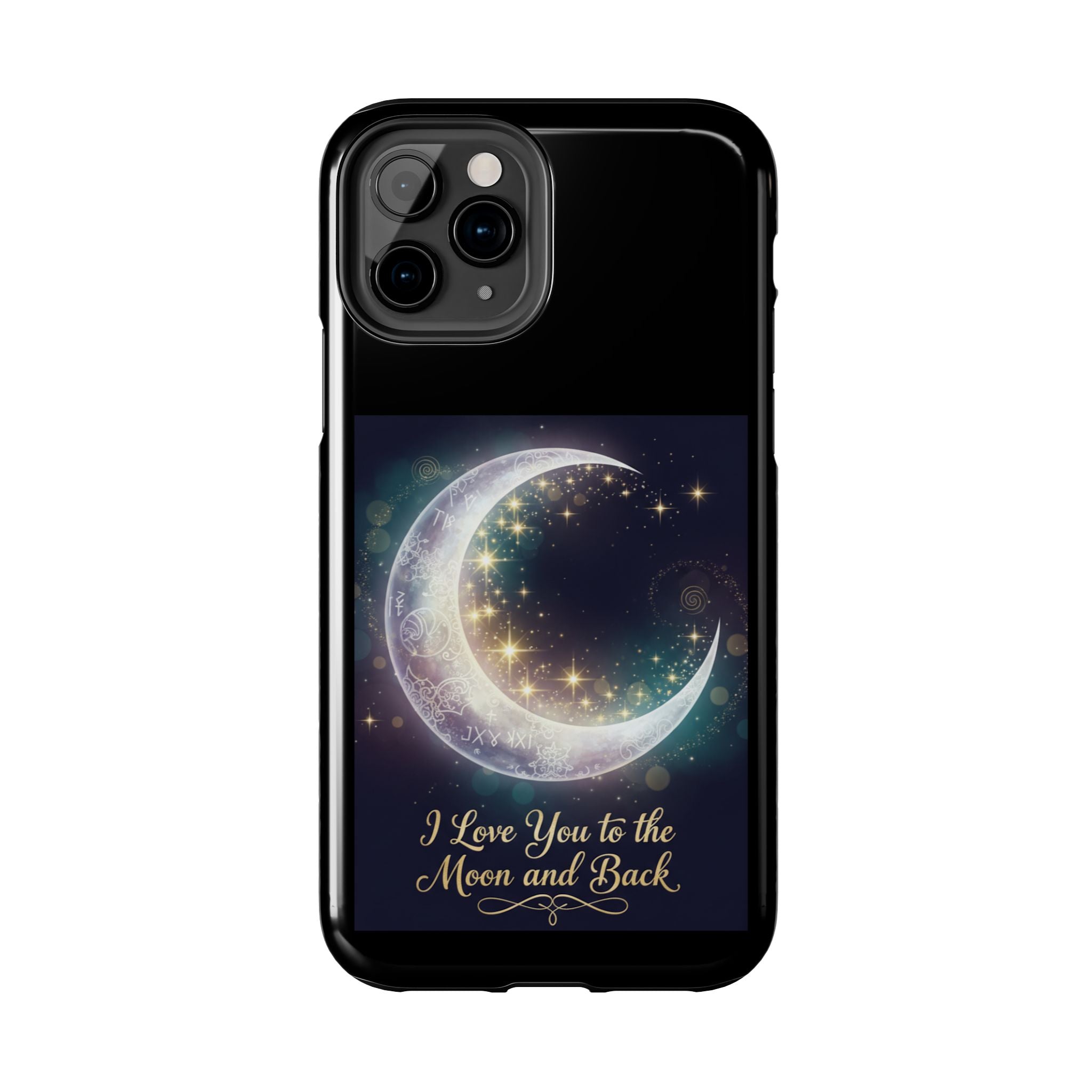 I Love You to the Moon and Back Phone Case | Moon Crescent Stars