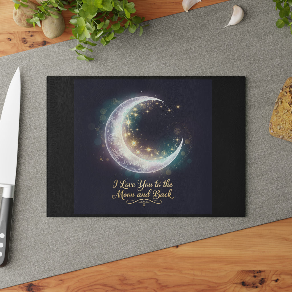 I Love You to the Moon and Back Glass Cutting Board | Crescent Moon Stars