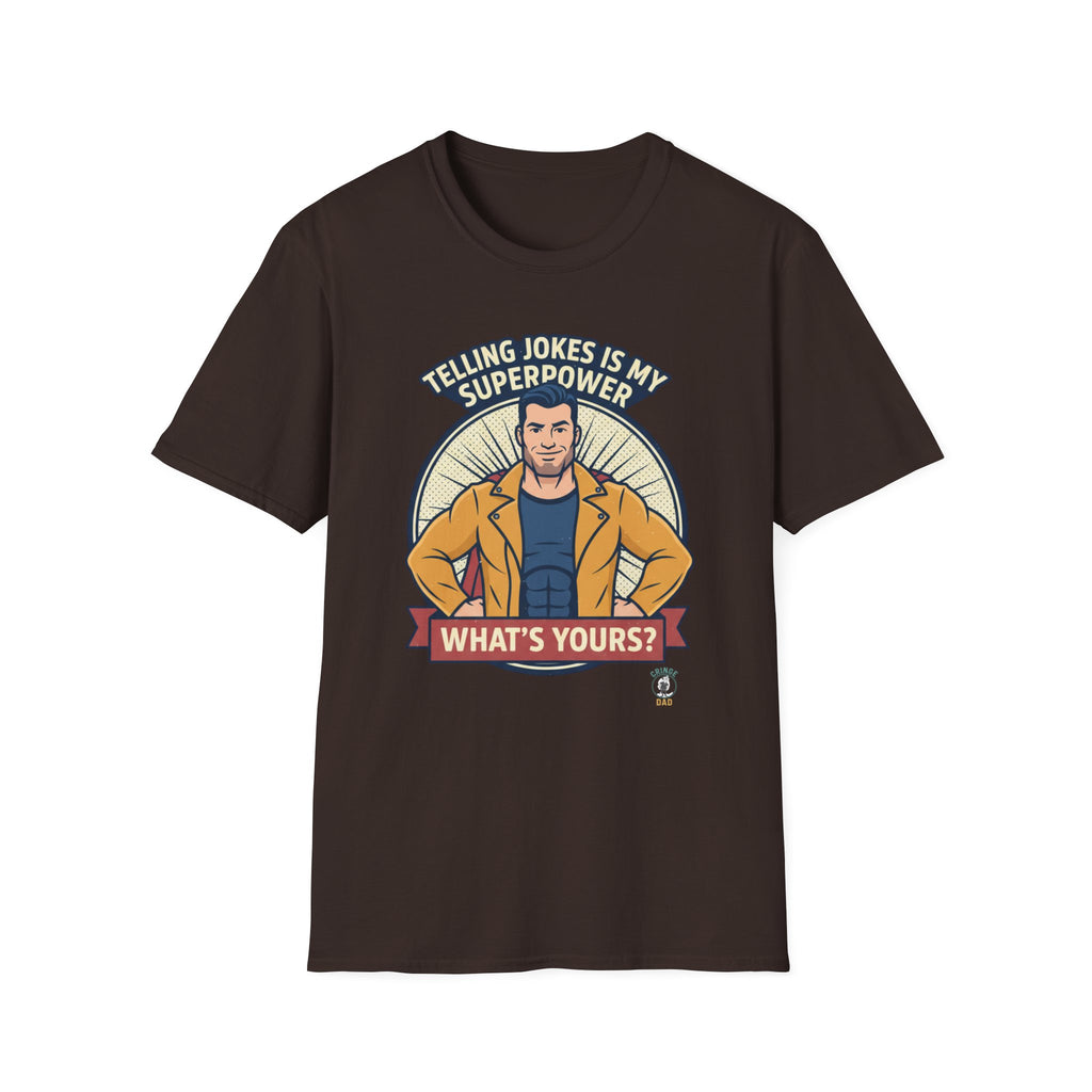 "Telling Jokes Is My Superpower, What's Yours?" Casual Funny T-Shirt