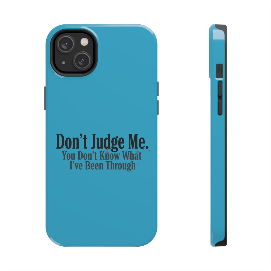 Don't Judge Me Quote Tough phone case | Tough Phone Case, teal typography