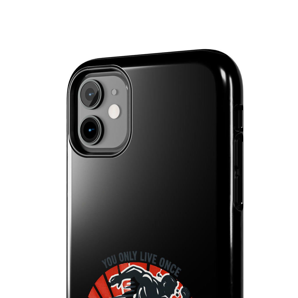 You Only Live Once So Go Get Fit phone case | Tough Phone Case, motivational fitness design