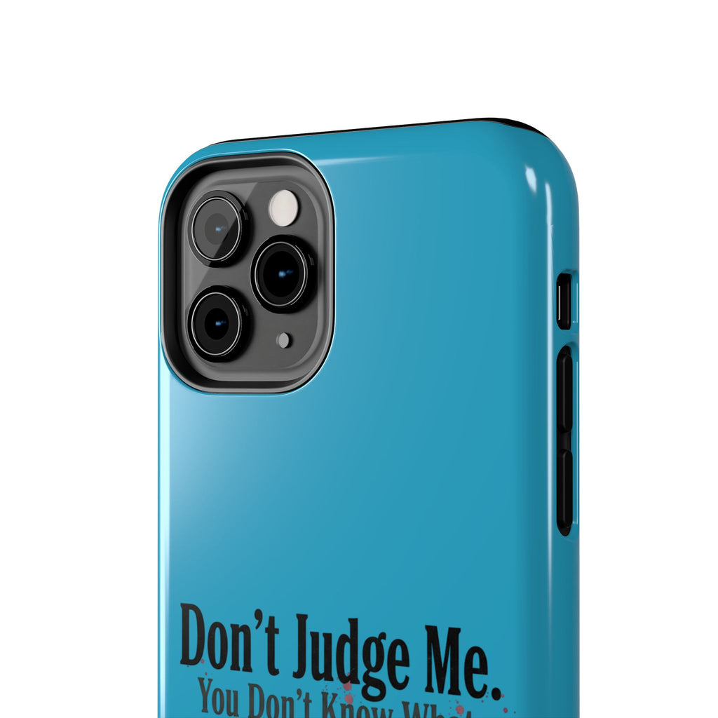 Don't Judge Me Quote Tough phone case | Tough Phone Case, teal typography
