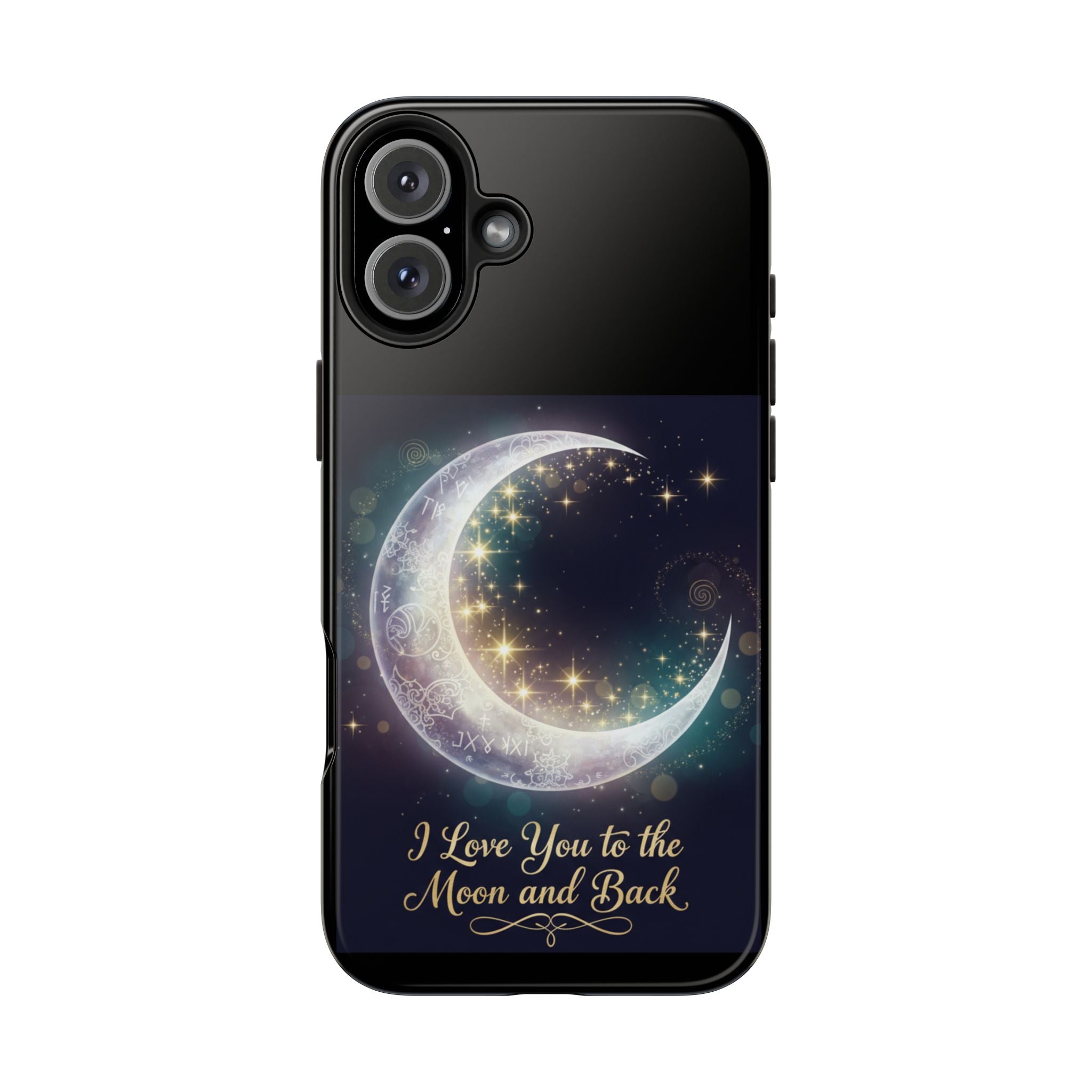 I Love You to the Moon and Back Phone Case | Moon Crescent Stars