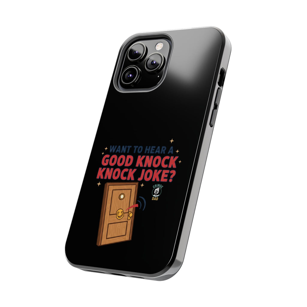 Want To Hear A Good Knock Knock Joke Phone Case | Tough Phone Case