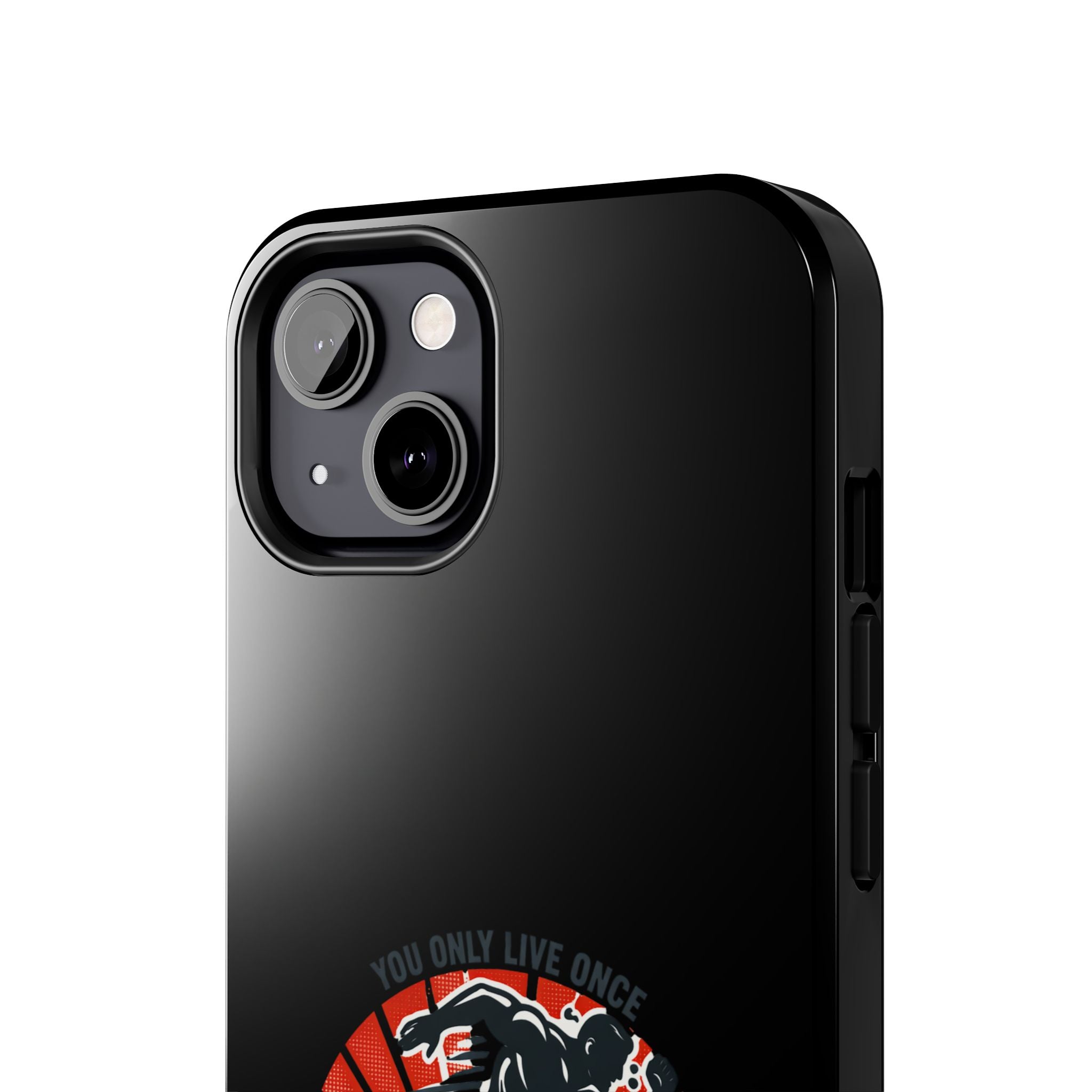 You Only Live Once So Go Get Fit phone case | Tough Phone Case, motivational fitness design