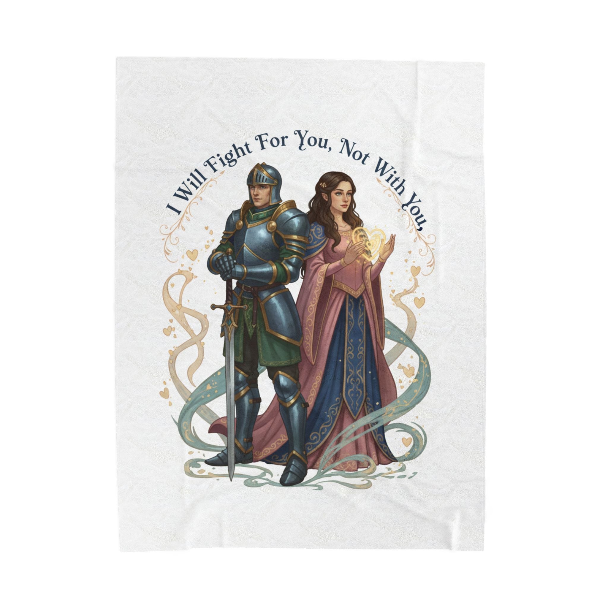 I Will Fight For You Not With You Blanket | Knight and Princess Illustration