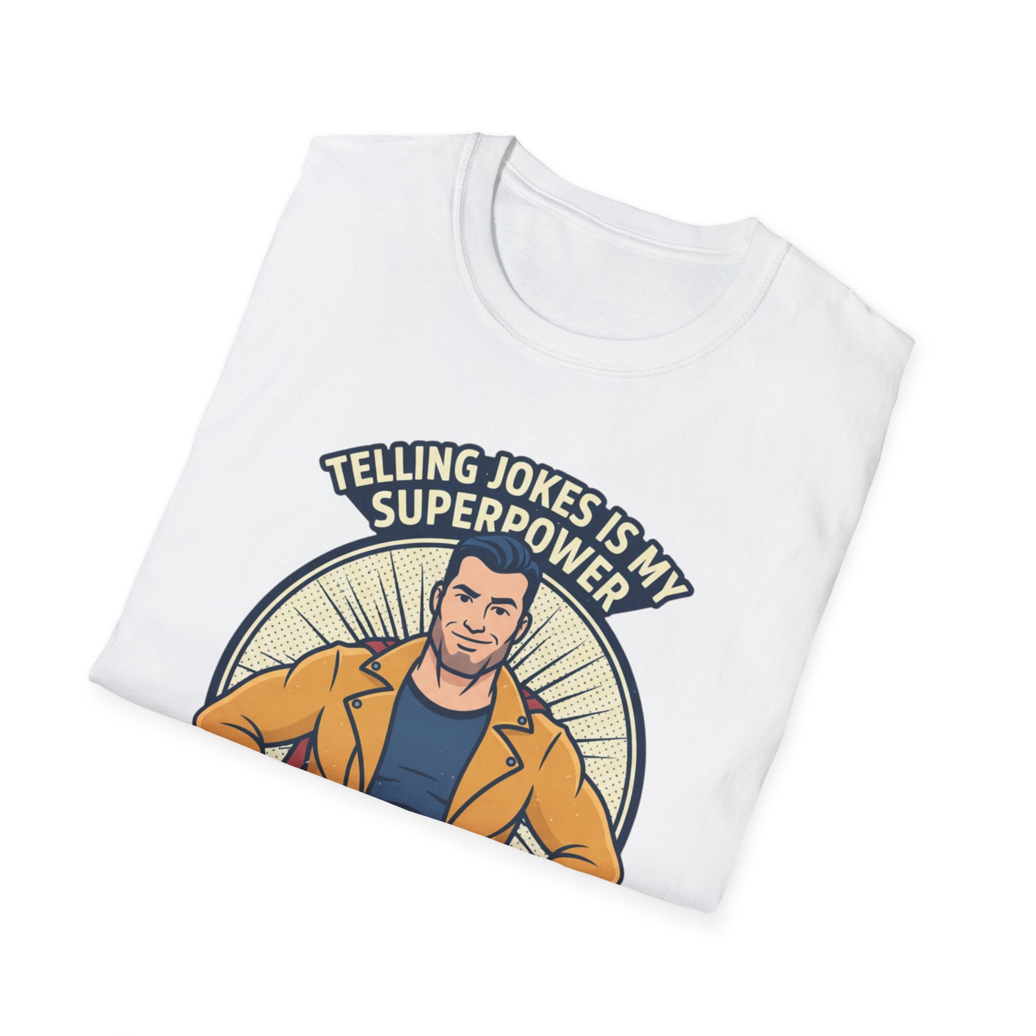"Telling Jokes Is My Superpower, What's Yours?" Casual Funny T-Shirt