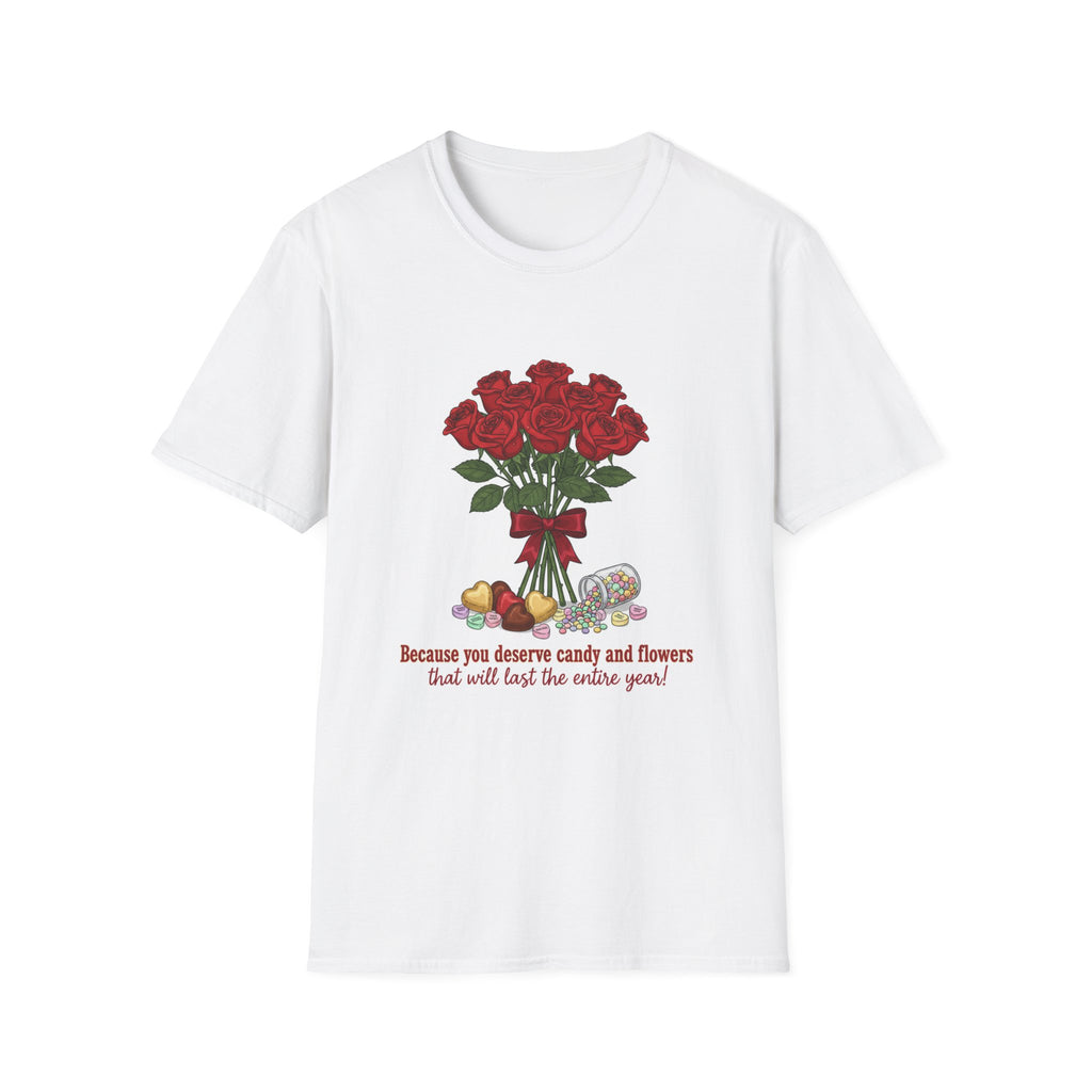 You Deserve Candy and Flowers T-Shirt | Roses and Chocolate Box Graphic