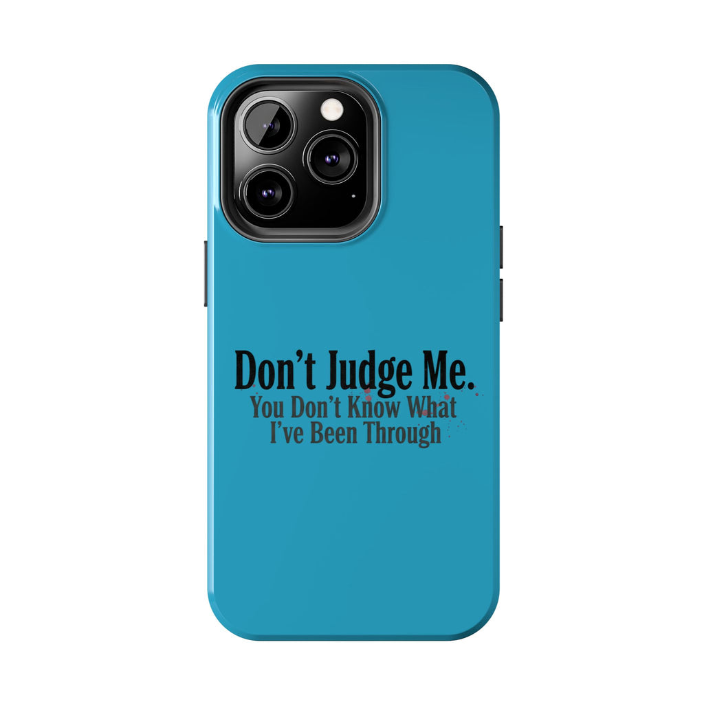 Don't Judge Me Quote Tough phone case | Tough Phone Case, teal typography