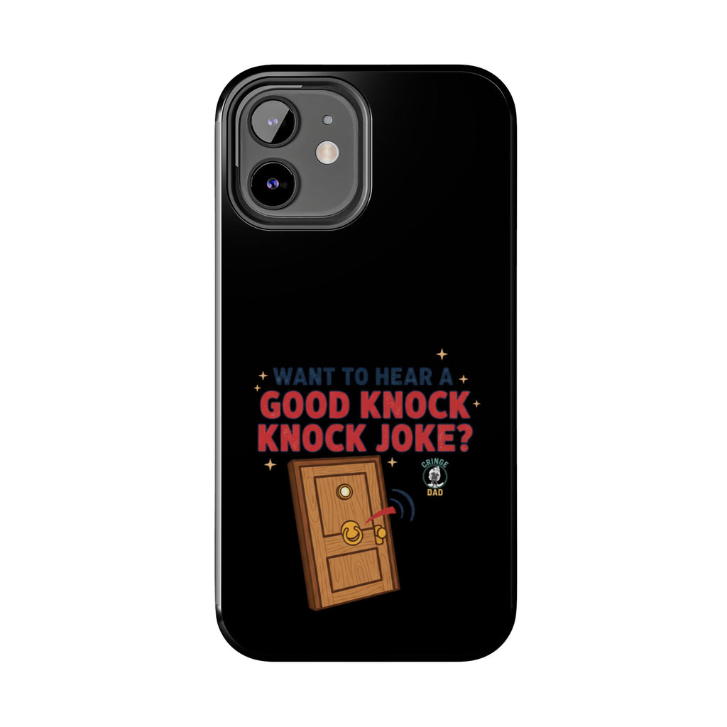 Want To Hear A Good Knock Knock Joke Phone Case | Tough Phone Case