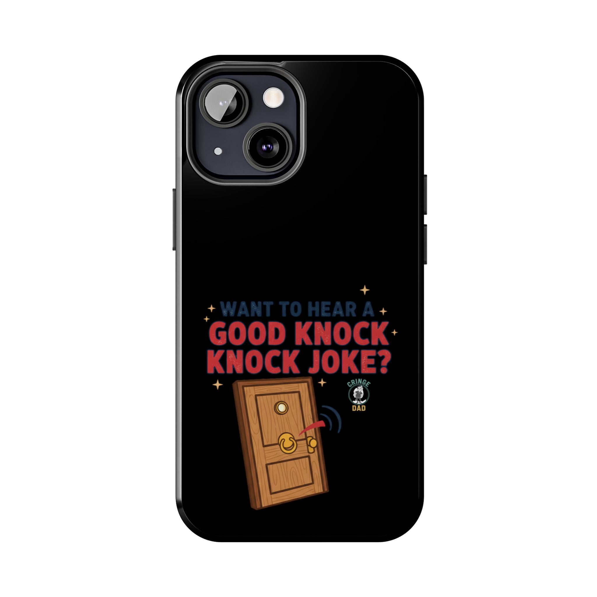 Want To Hear A Good Knock Knock Joke Phone Case | Tough Phone Case