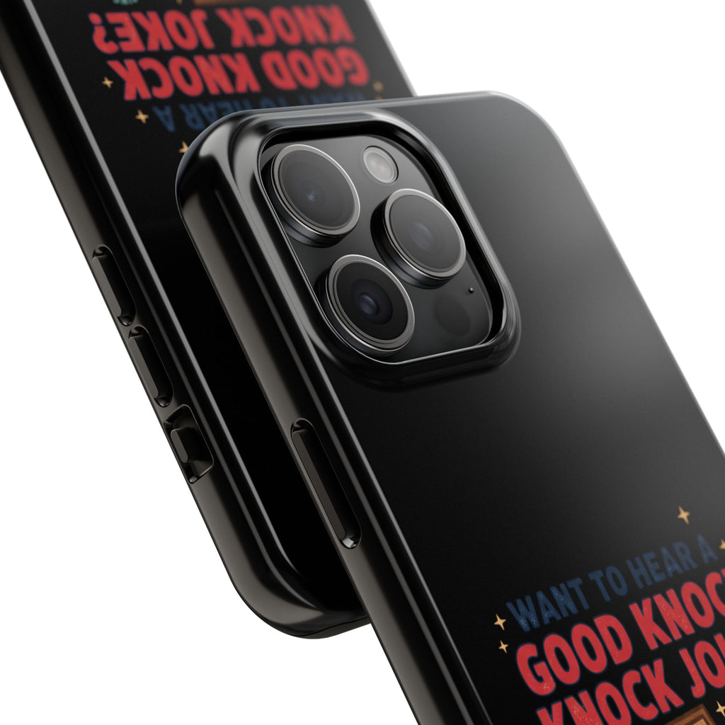 Want To Hear A Good Knock Knock Joke Phone Case | Tough Phone Case