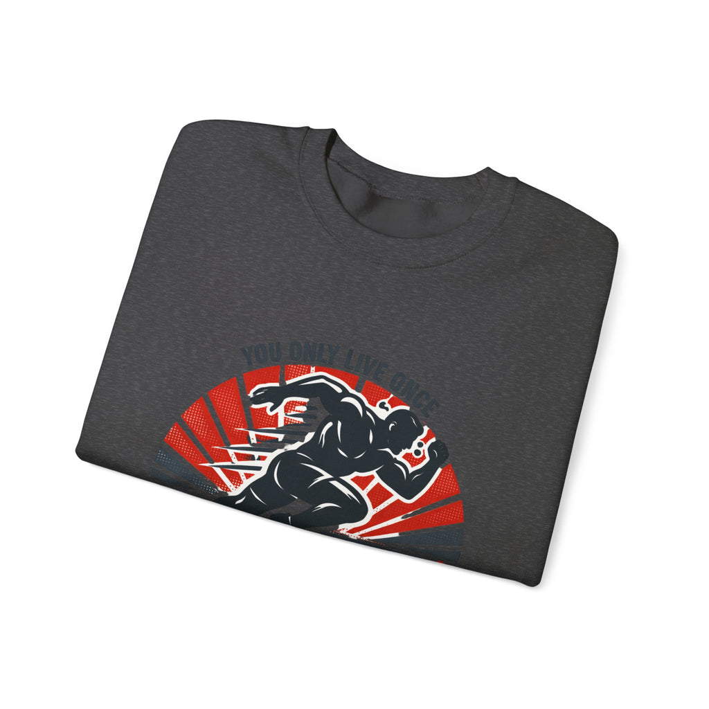 "You Only Live Once, So Go Get Fit!" Runner Fitness Crewneck Sweatshirt