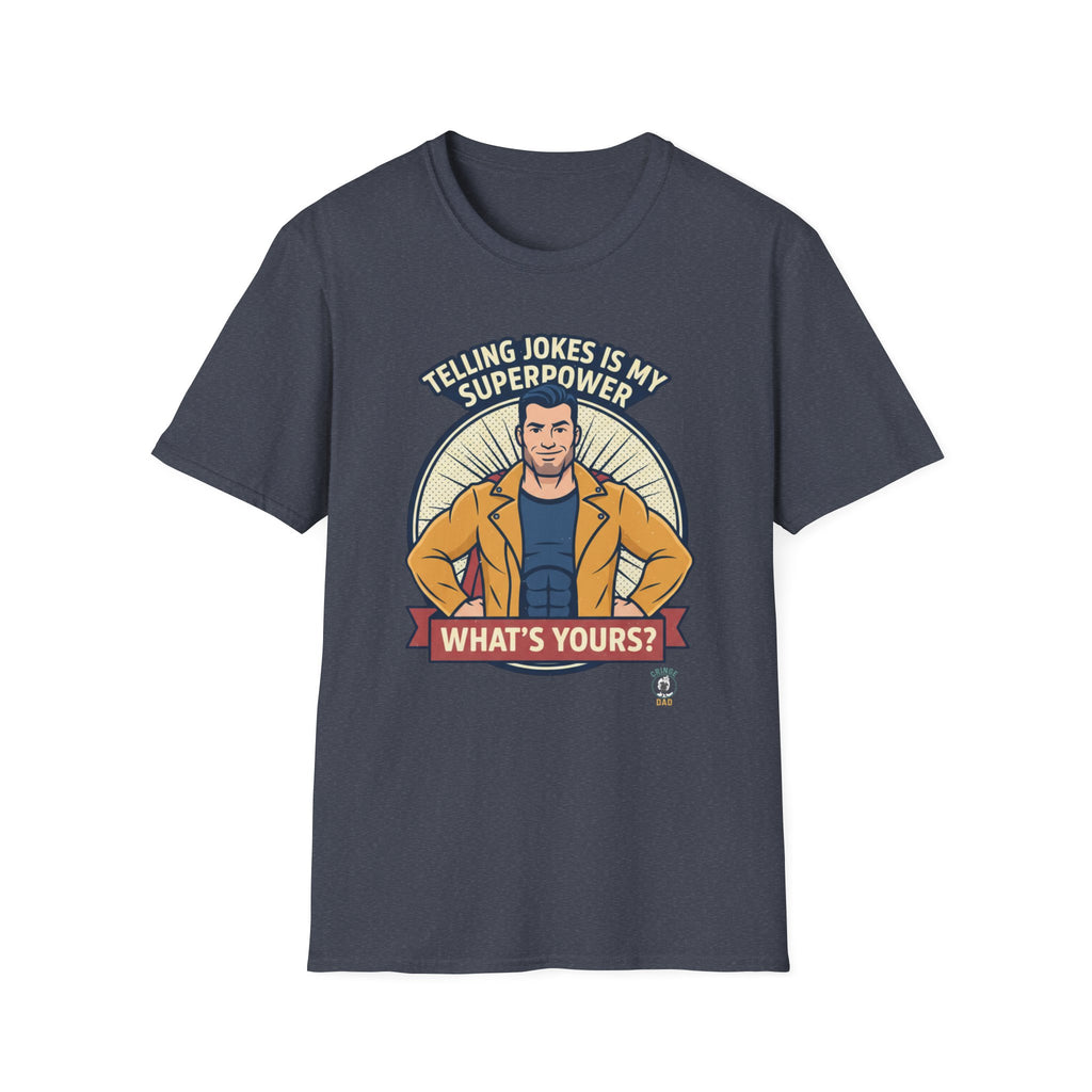 "Telling Jokes Is My Superpower, What's Yours?" Casual Funny T-Shirt