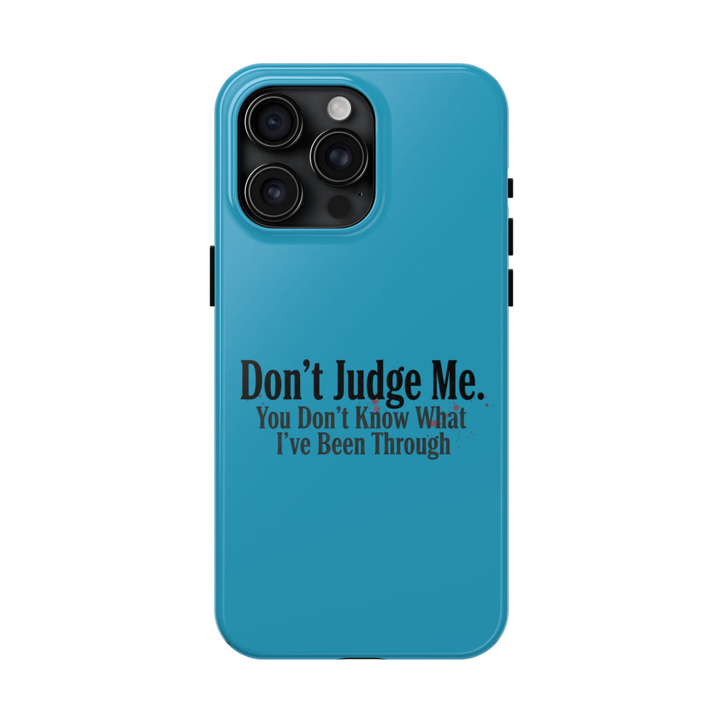 Don't Judge Me Quote Tough phone case | Tough Phone Case, teal typography