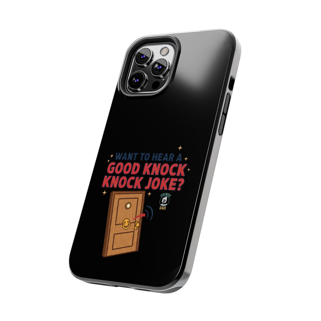 Want To Hear A Good Knock Knock Joke Phone Case | Tough Phone Case