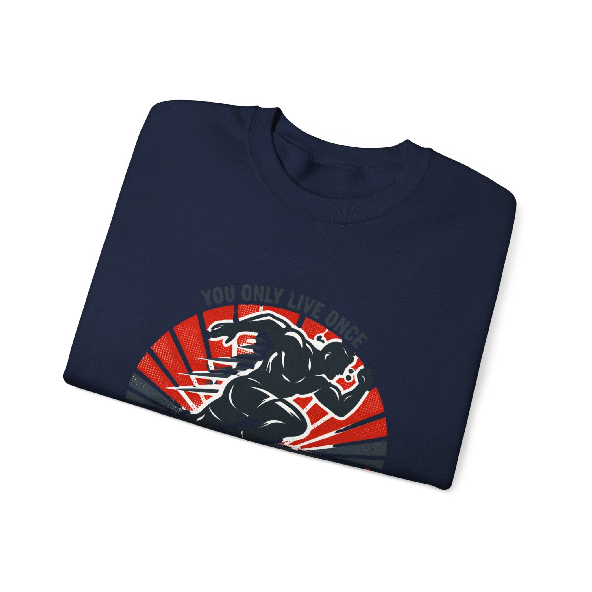 "You Only Live Once, So Go Get Fit!" Runner Fitness Crewneck Sweatshirt