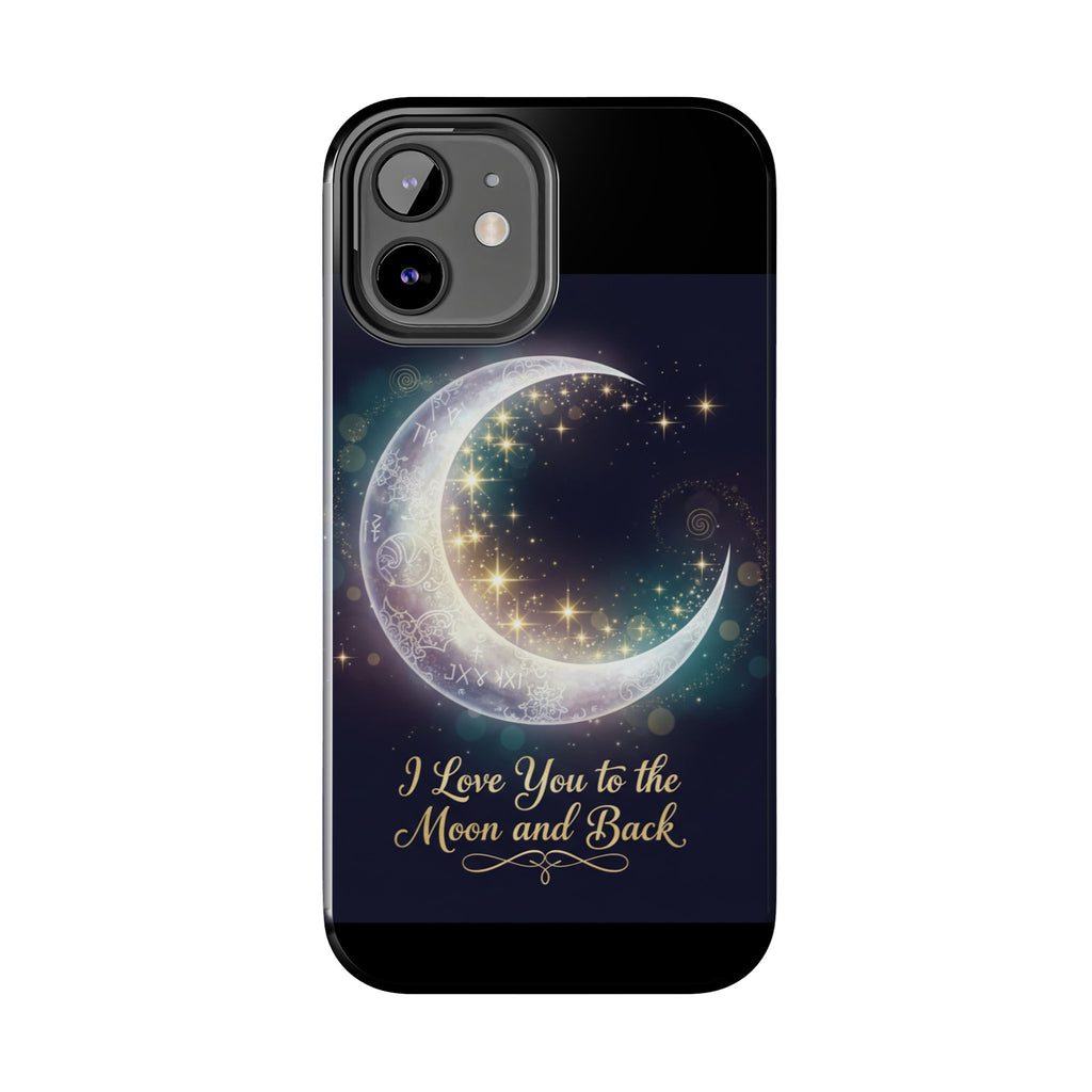 I Love You to the Moon and Back iPhone Case | Moon and Stars Tough Case