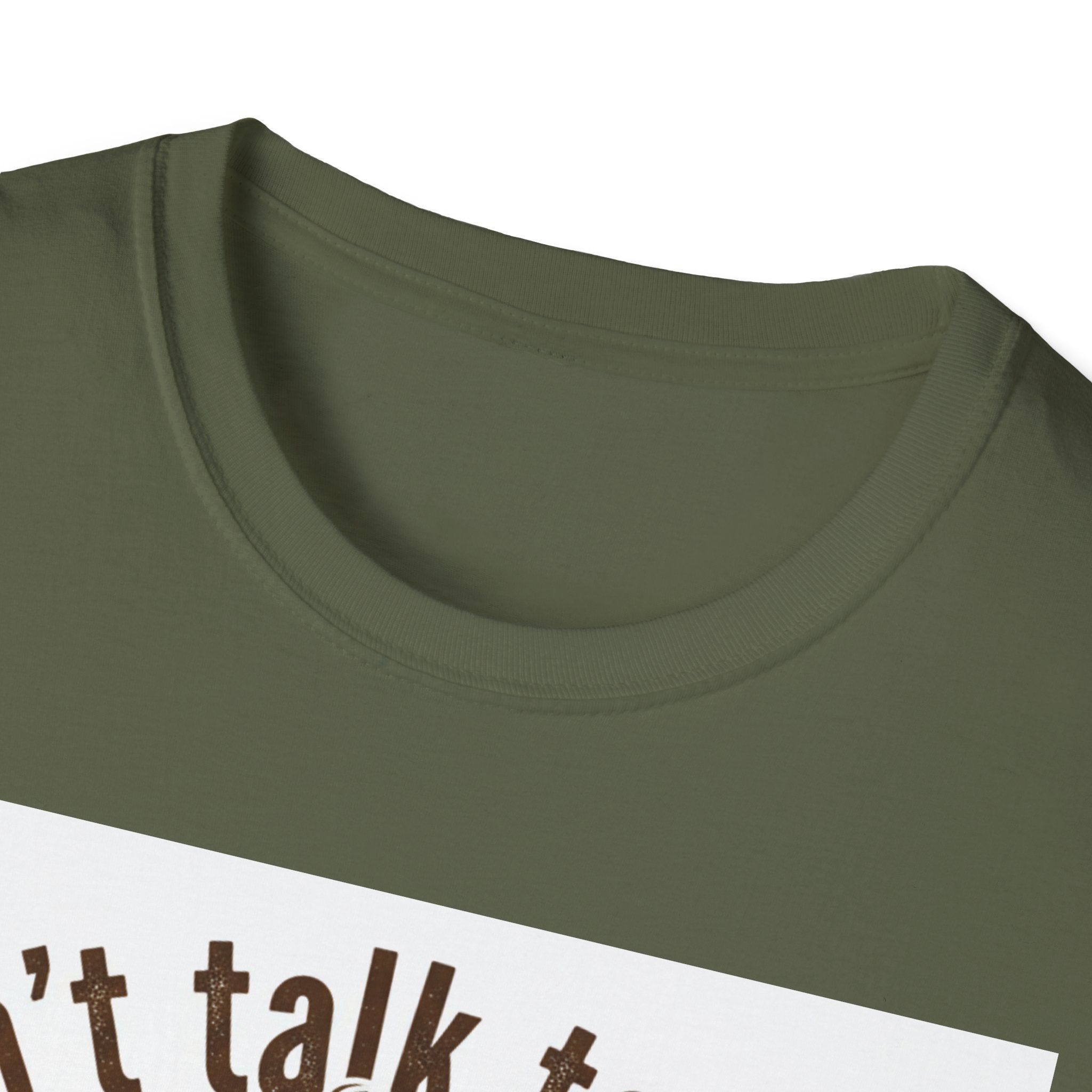 Dont Talk to Me coffee mug face T-Shirt | OK coffee kicked in back print