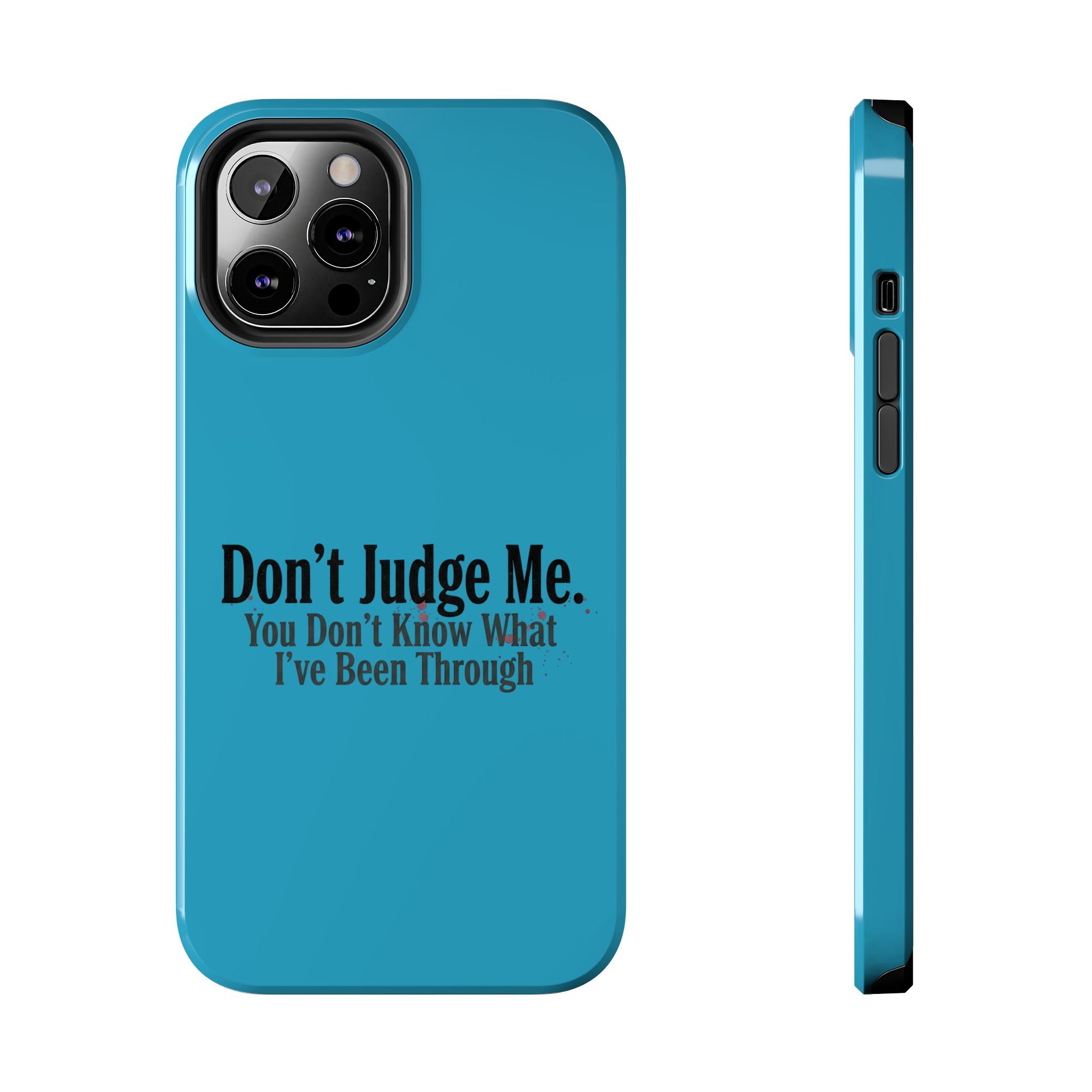 Don't Judge Me Quote Tough phone case | Tough Phone Case, teal typography