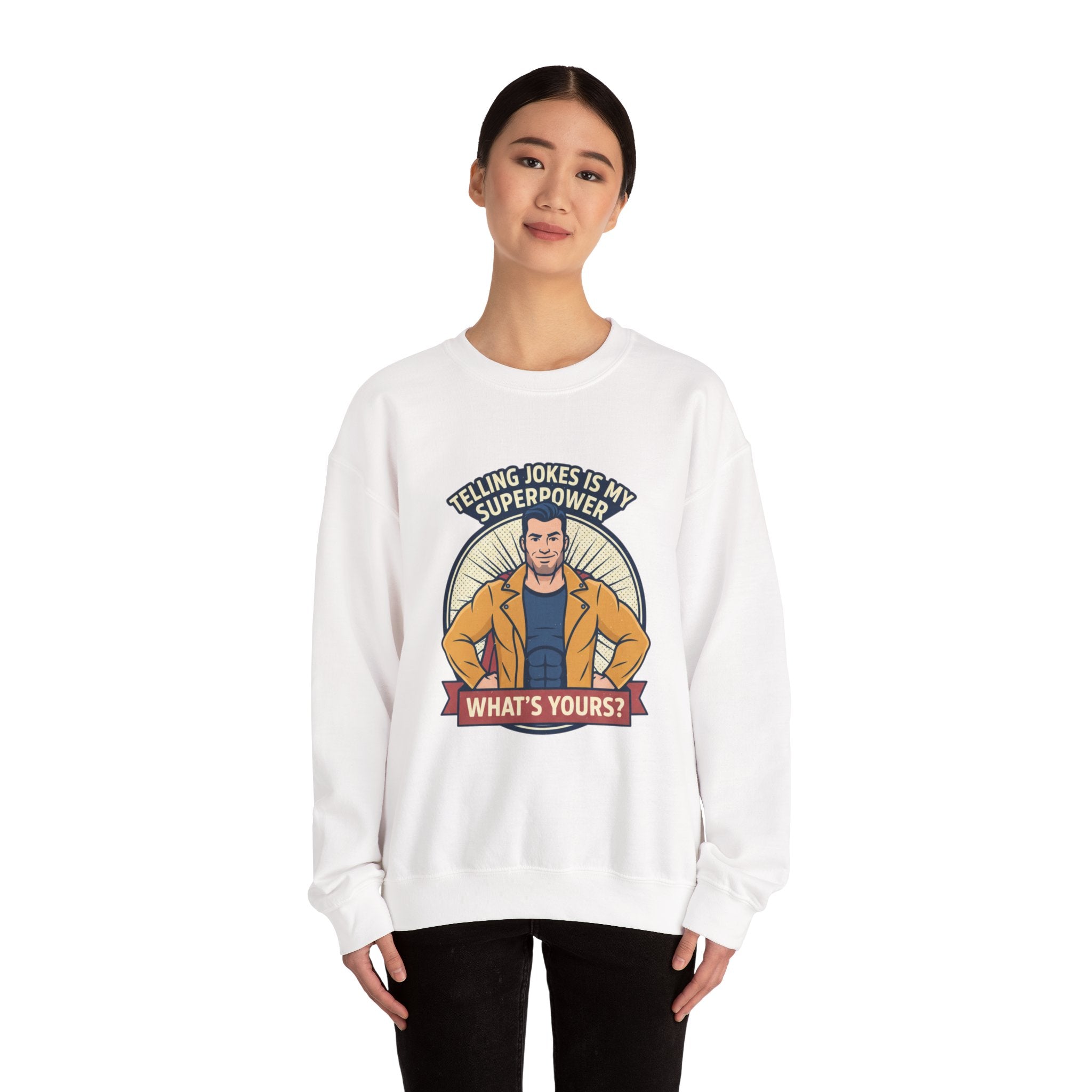 "Telling Jokes Is My Superpower" Graphic Sweatshirt