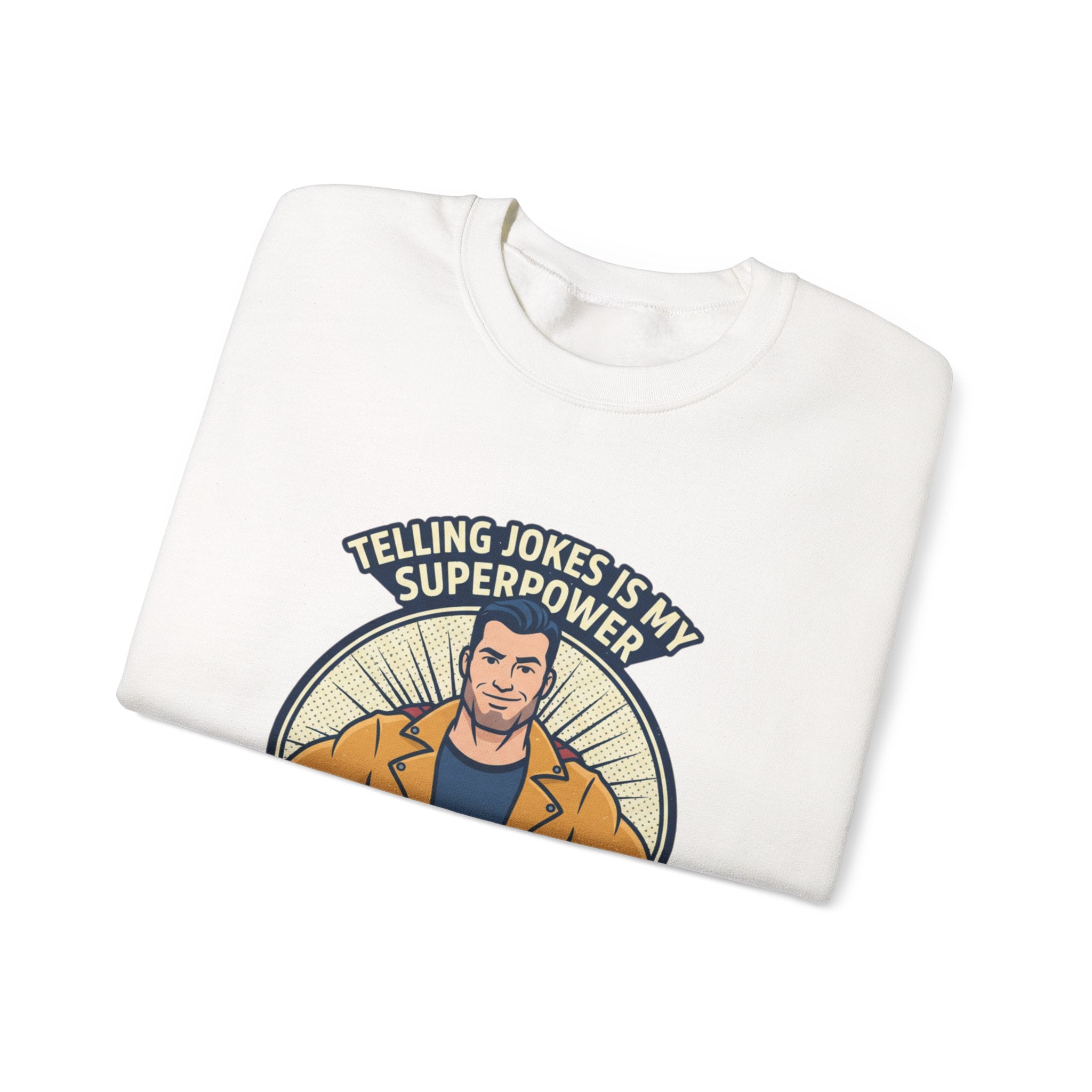 "Telling Jokes Is My Superpower" Graphic Sweatshirt