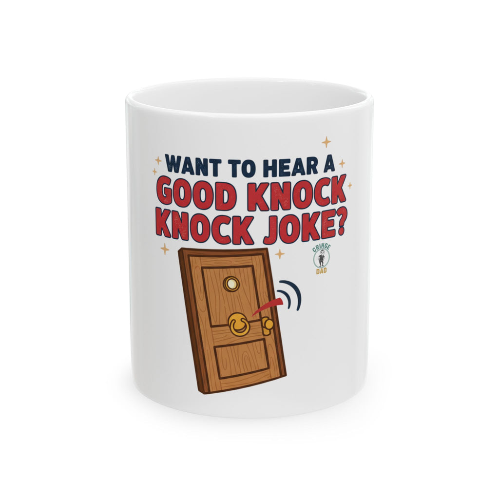 Want to Hear a Good Knock Knock Joke? Mug | Funny Door Illustration Ceramic Mug