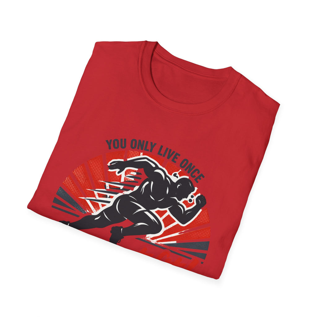 Motivational Fitness T-Shirt — "You Only Live Once So Go Get Fit!"