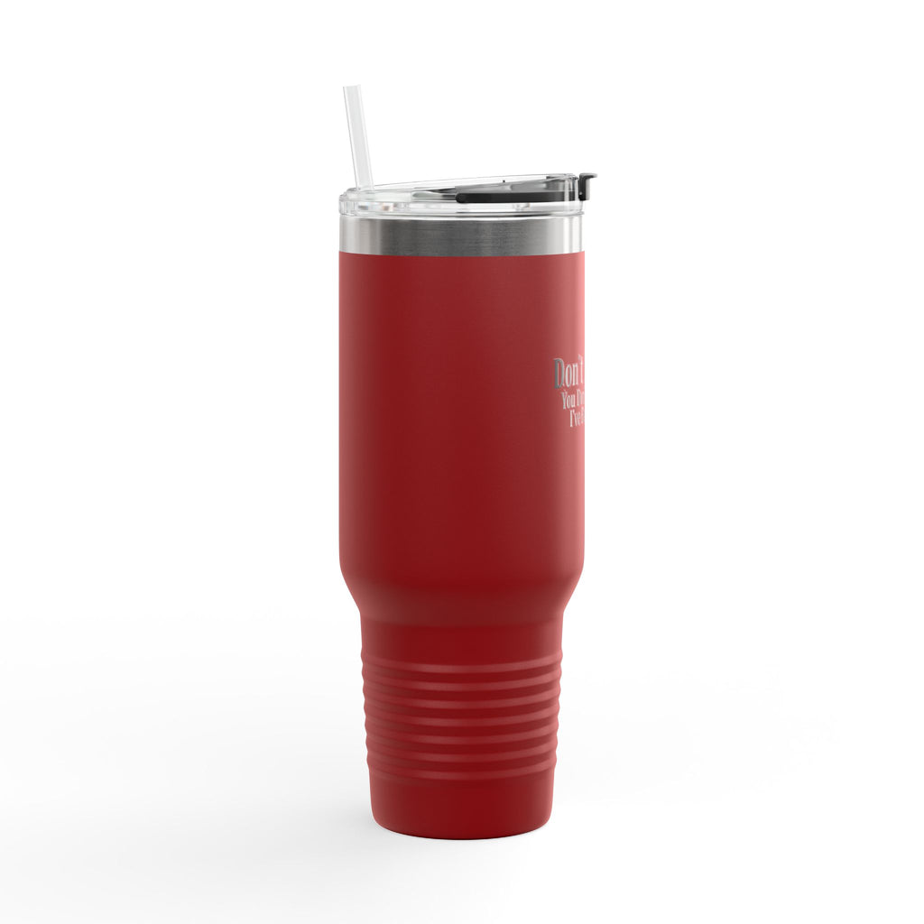 Don't Judge Me 40oz Insulated Tumbler