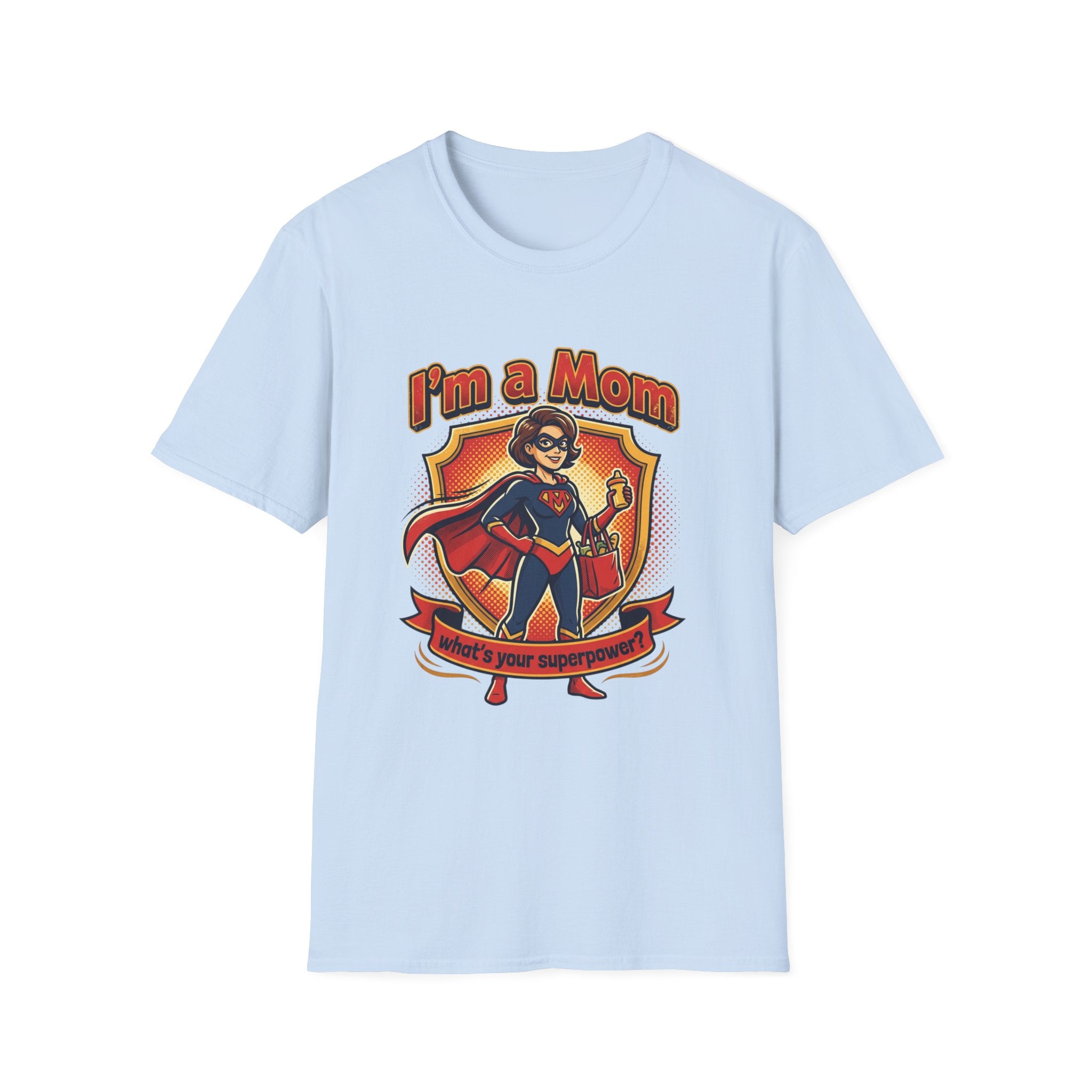 I'm a Mom superhero mom T-Shirt | mom superhero illustration