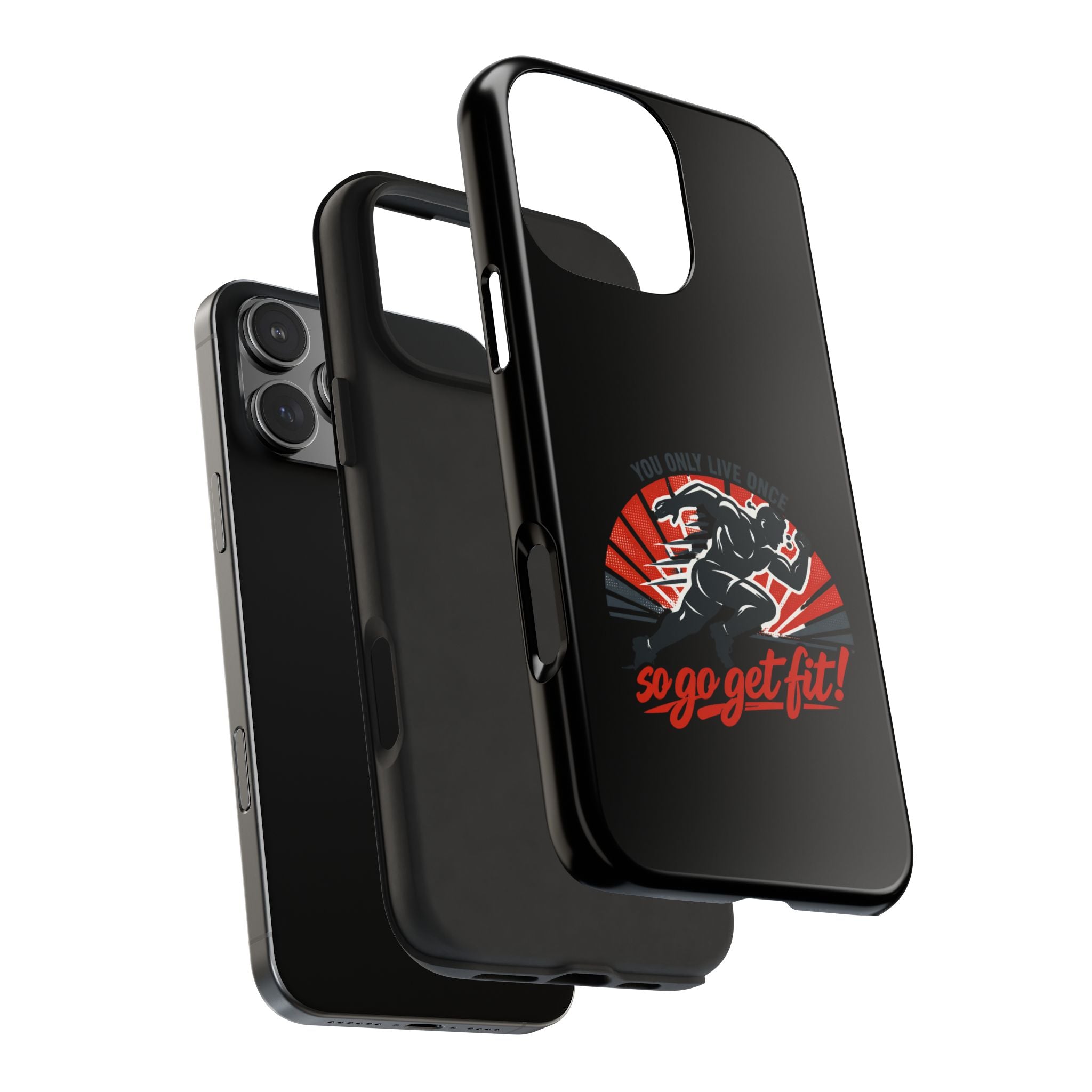 You Only Live Once So Go Get Fit phone case | Tough Phone Case, motivational fitness design