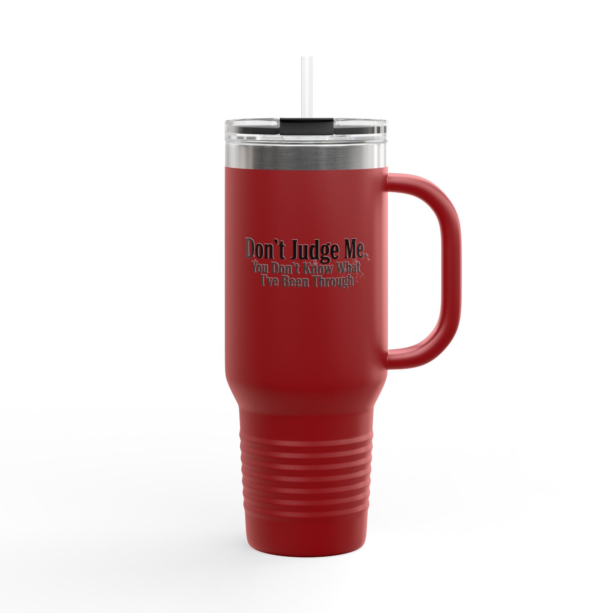 Don't Judge Me 40oz Insulated Tumbler