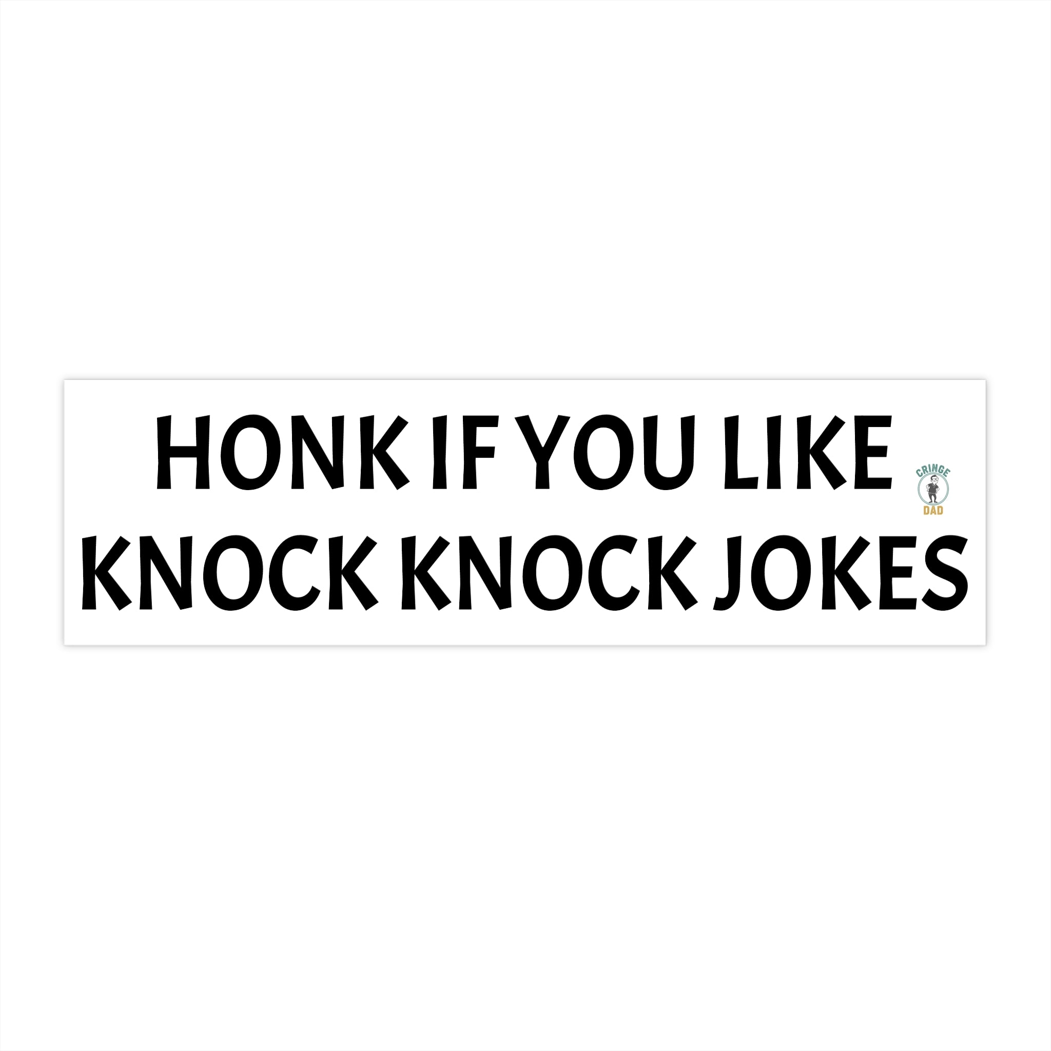Honk If You Like Knock Knock Jokes Bumper Sticker