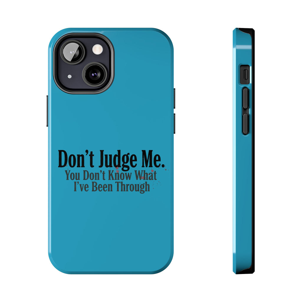 Don't Judge Me Quote Tough phone case | Tough Phone Case, teal typography