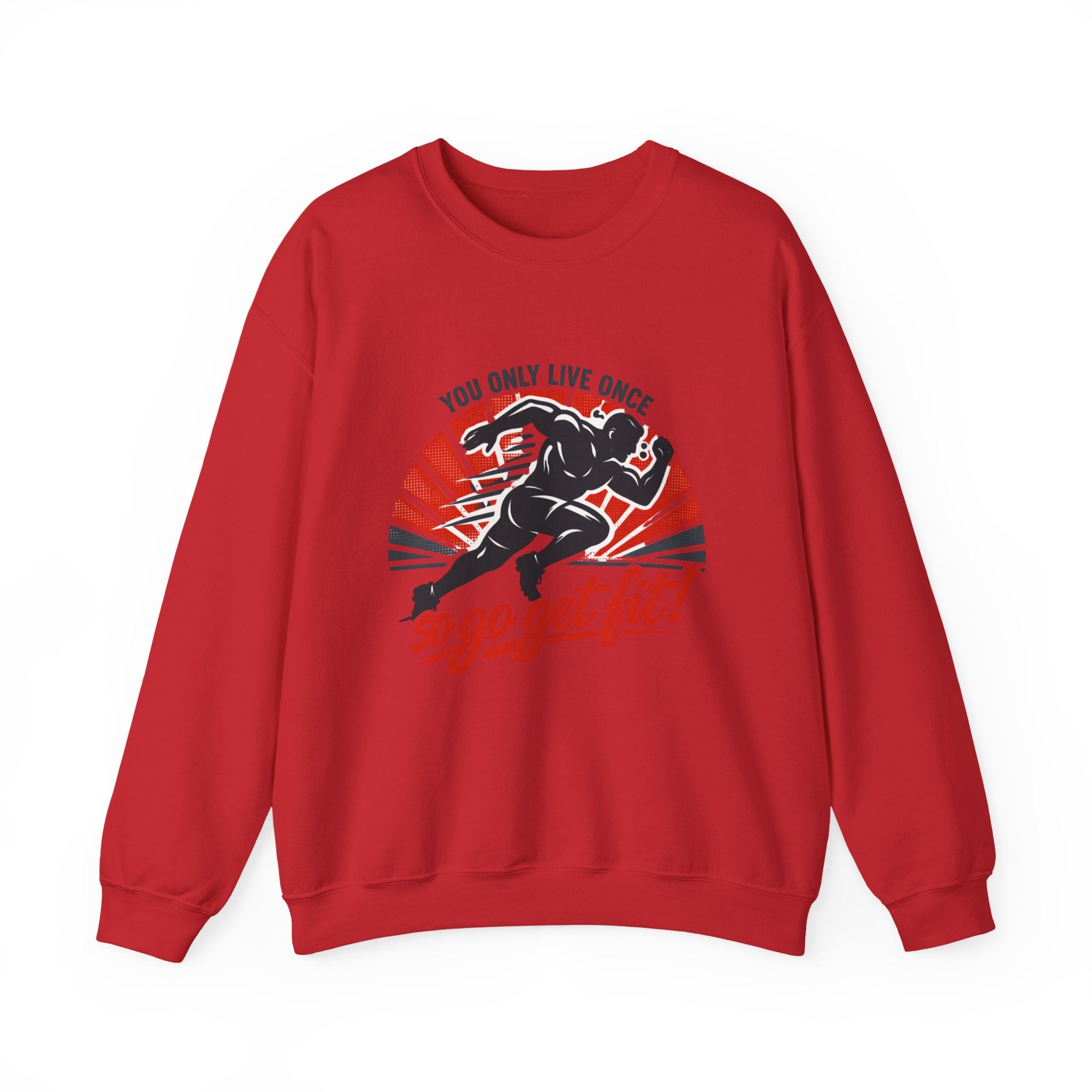 "You Only Live Once, So Go Get Fit!" Runner Fitness Crewneck Sweatshirt