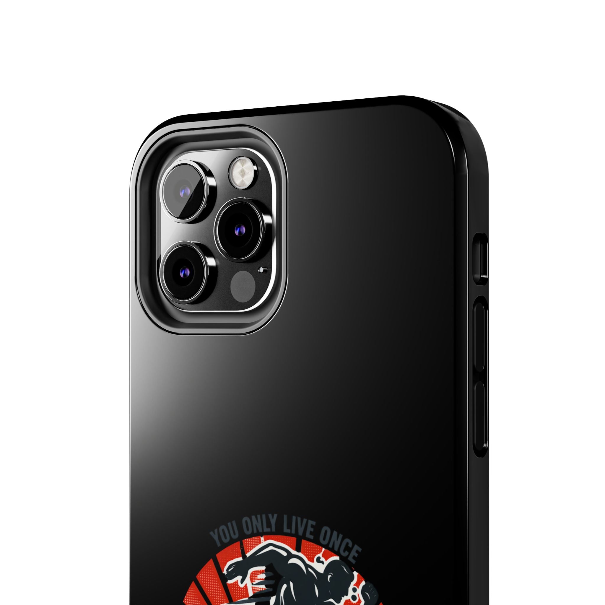You Only Live Once So Go Get Fit phone case | Tough Phone Case, motivational fitness design