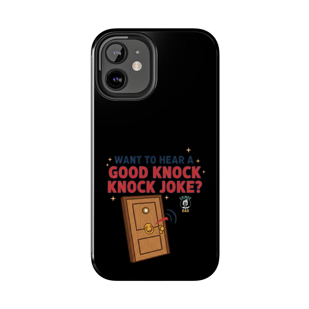 Want To Hear A Good Knock Knock Joke Phone Case | Tough Phone Case