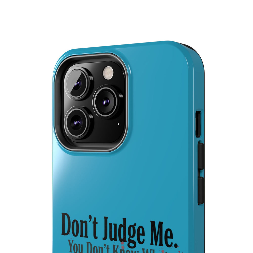 Don't Judge Me Quote Tough phone case | Tough Phone Case, teal typography