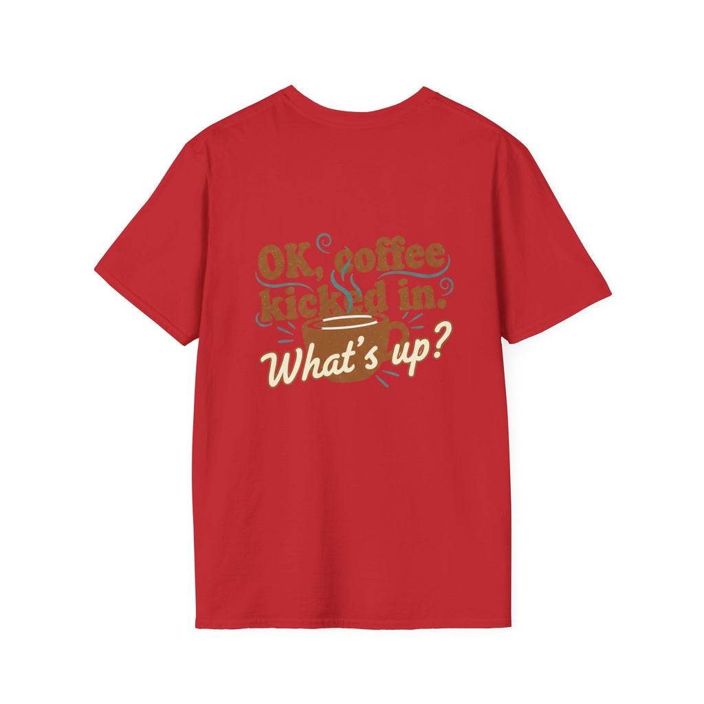 Dont Talk to Me coffee mug face T-Shirt | OK coffee kicked in back print