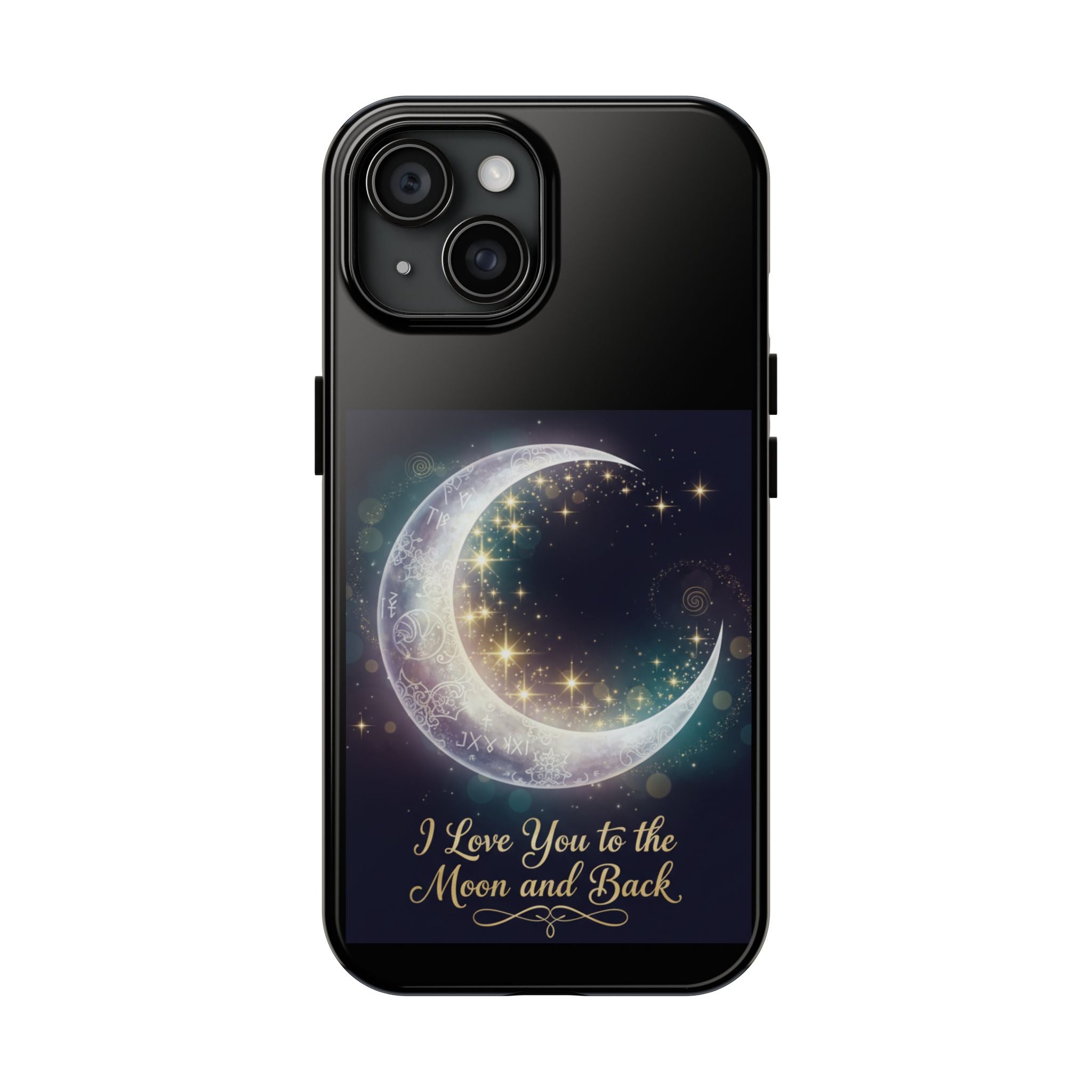 I Love You to the Moon and Back Phone Case | Moon Crescent Stars