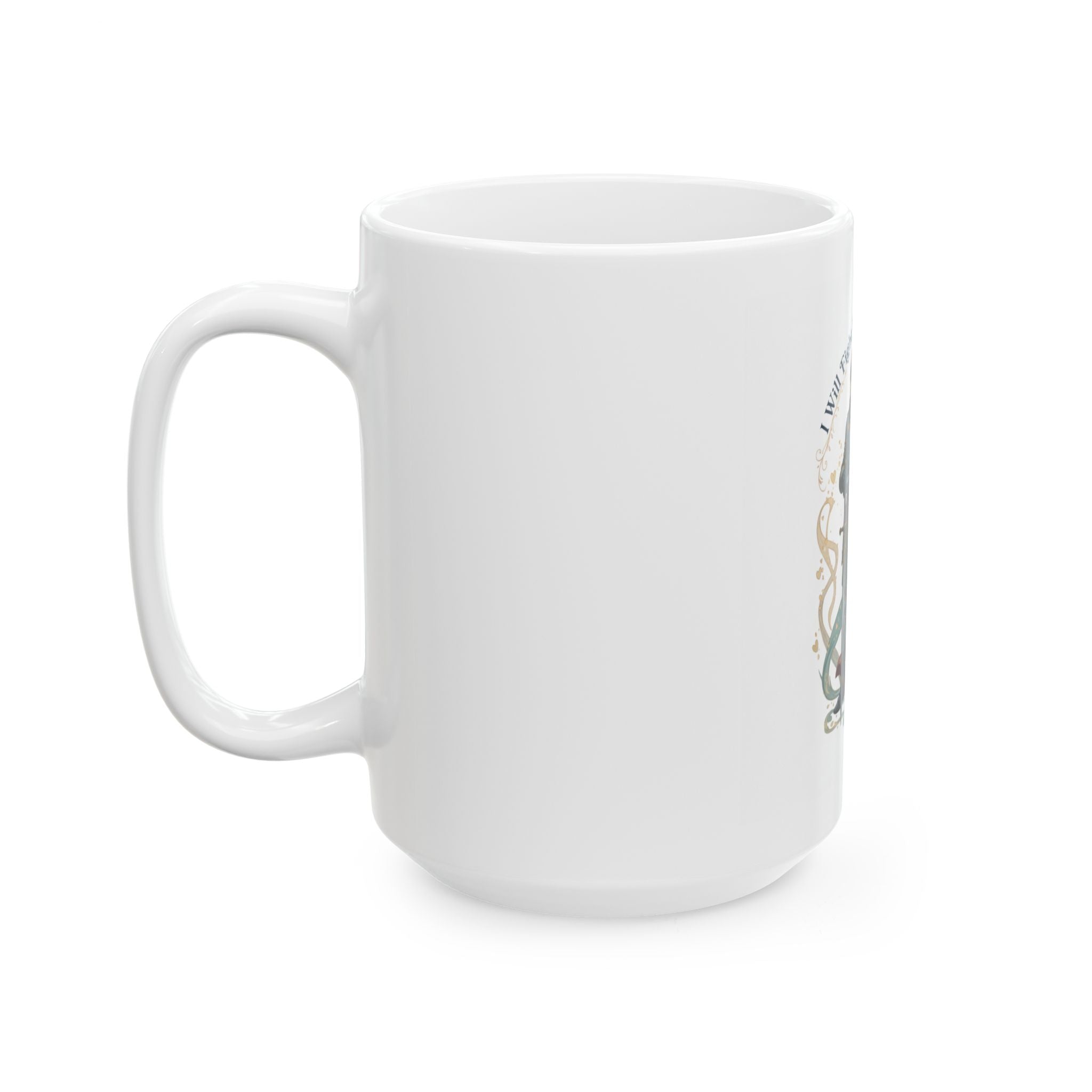 I Will Fight For You, Not With You Illustration Mug