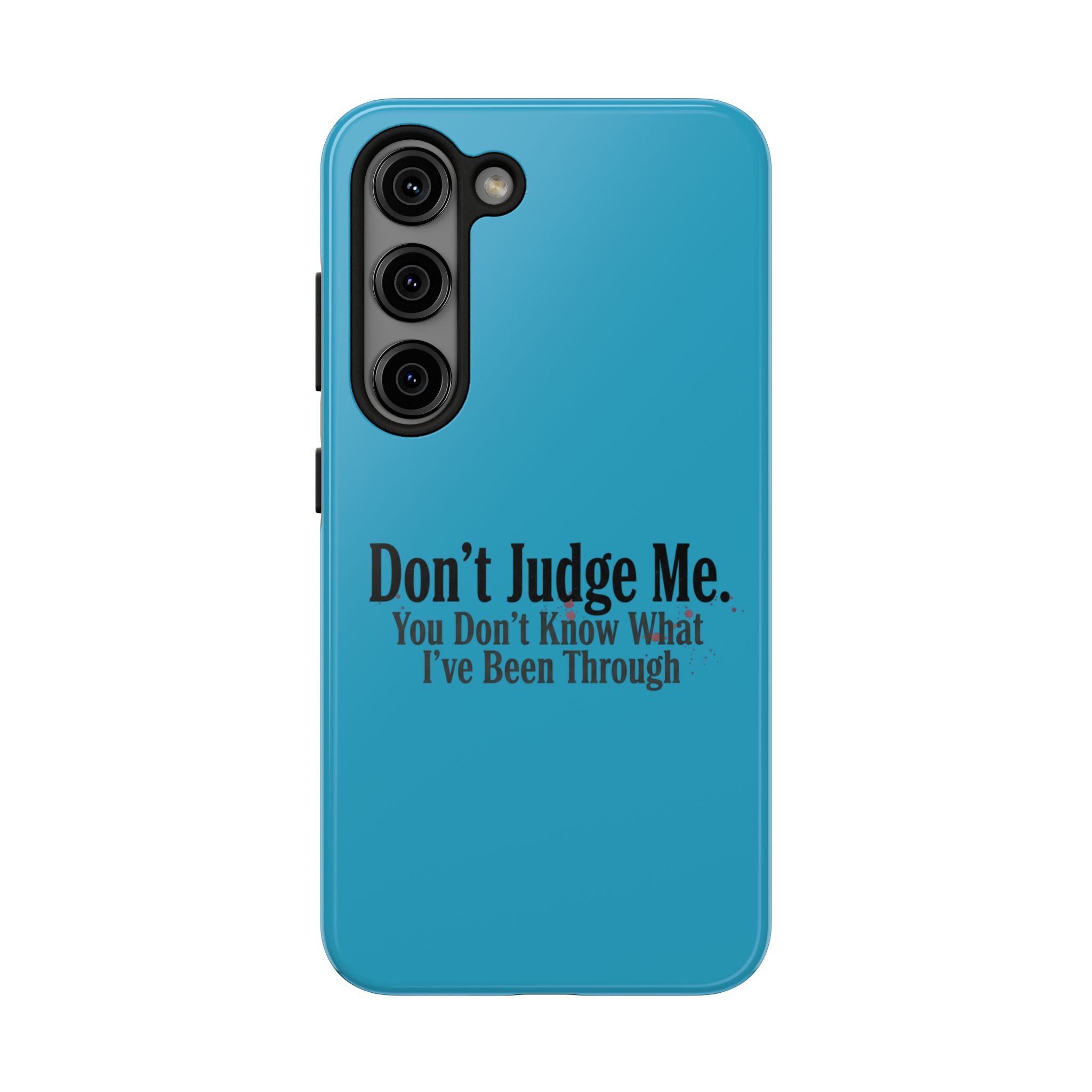 Don't Judge Me Quote Tough phone case | Tough Phone Case, teal typography