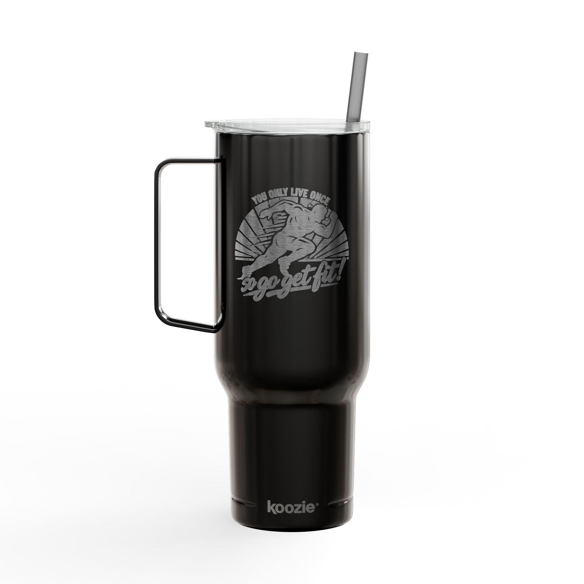 You Only Live Once, So Go Get Fit Tumbler 40oz Engraved Insulated