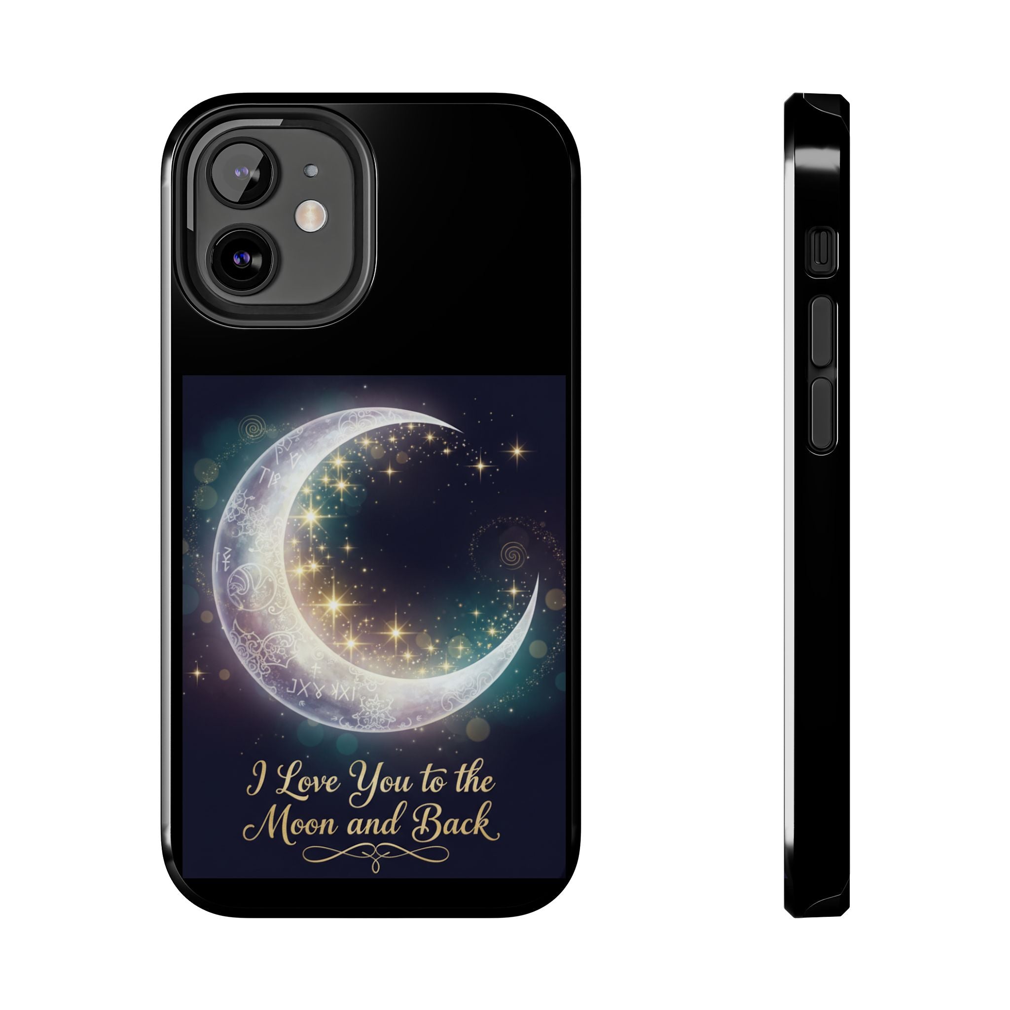 I Love You to the Moon and Back Phone Case | Moon Crescent Stars