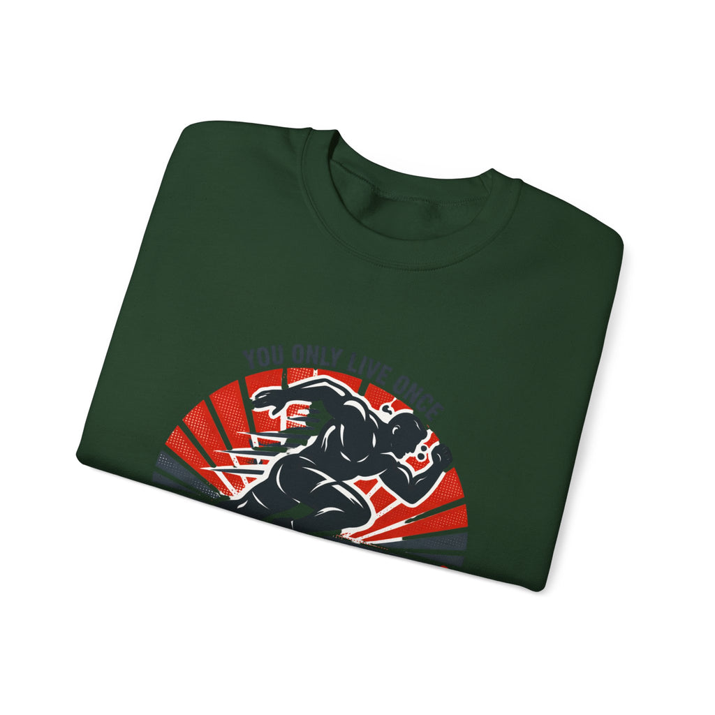 "You Only Live Once, So Go Get Fit!" Runner Fitness Crewneck Sweatshirt